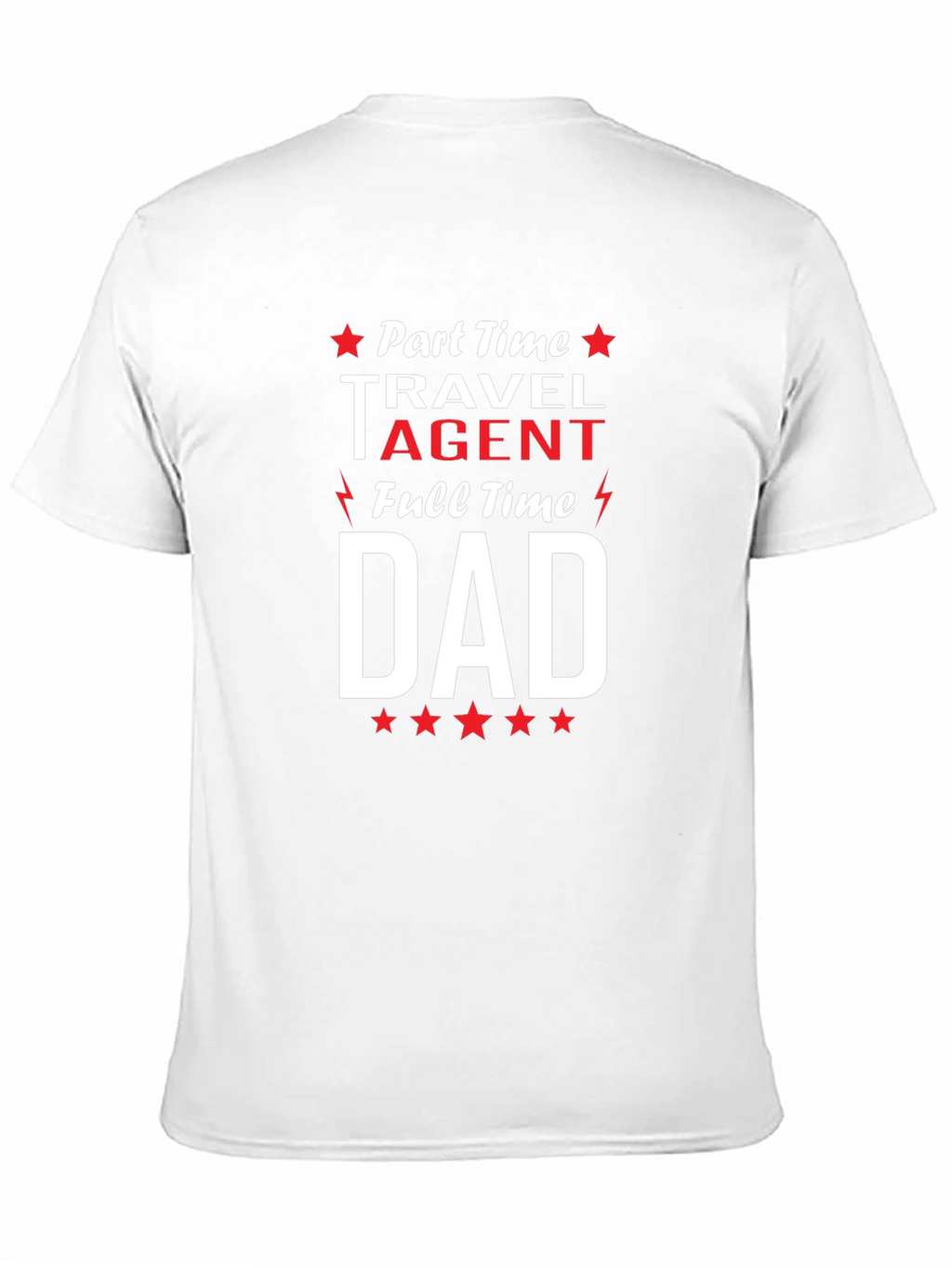 Part-Time Travel Agent Full-Time Dad T-Shirt
