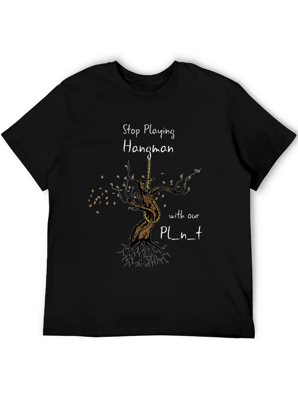 Stop Playing Hangman Graphic Tee - Earth Awareness