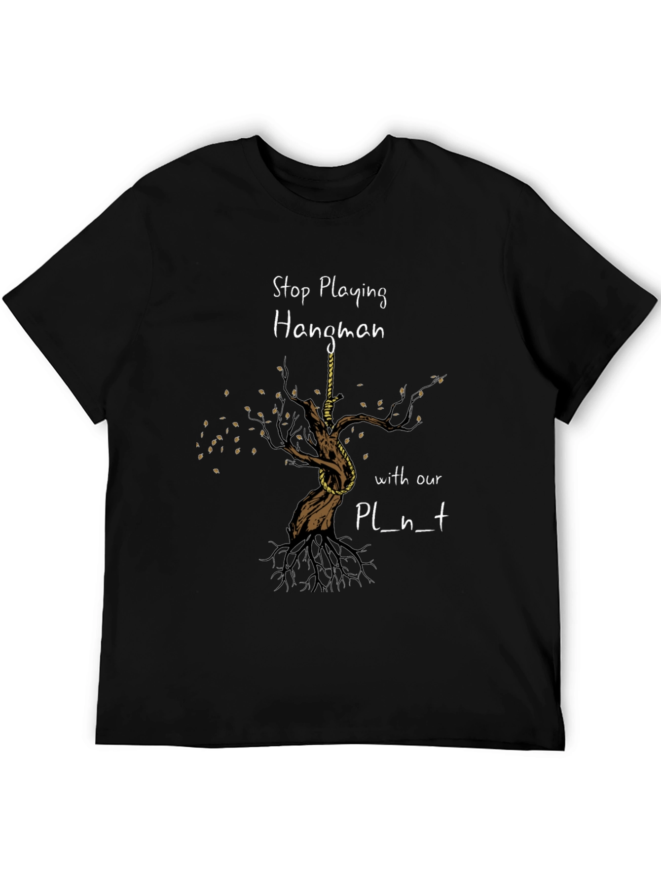 Stop Playing Hangman Graphic Tee - Earth Awareness