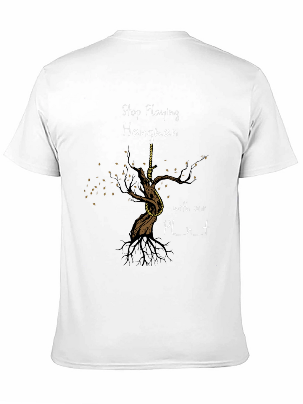 Stop Playing Hangman Graphic Tee - Earth Awareness