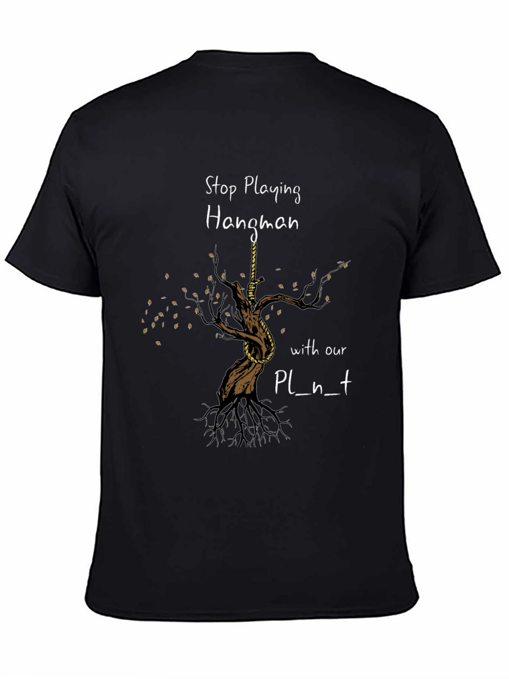 Stop Playing Hangman Graphic Tee - Earth Awareness