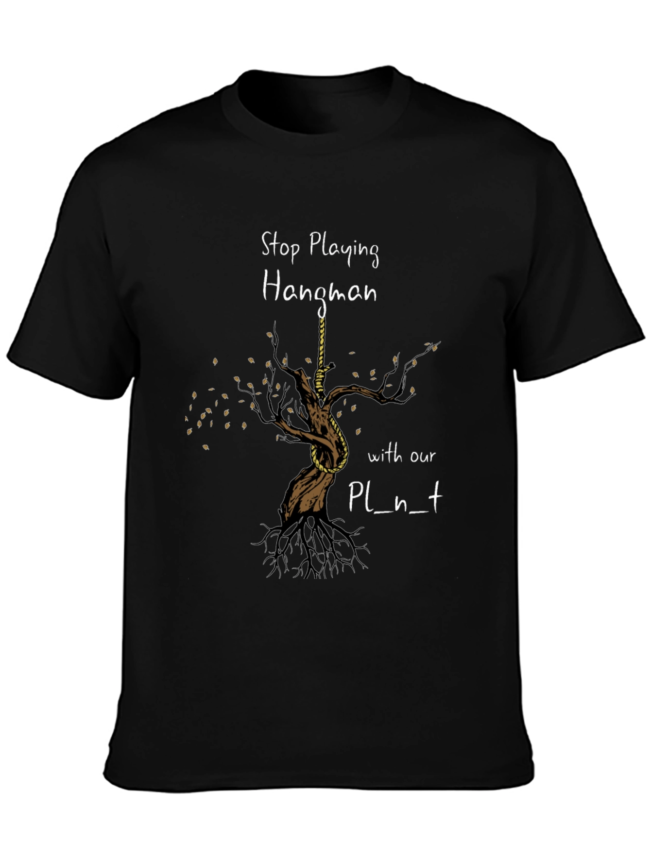Stop Playing Hangman Graphic Tee - Earth Awareness