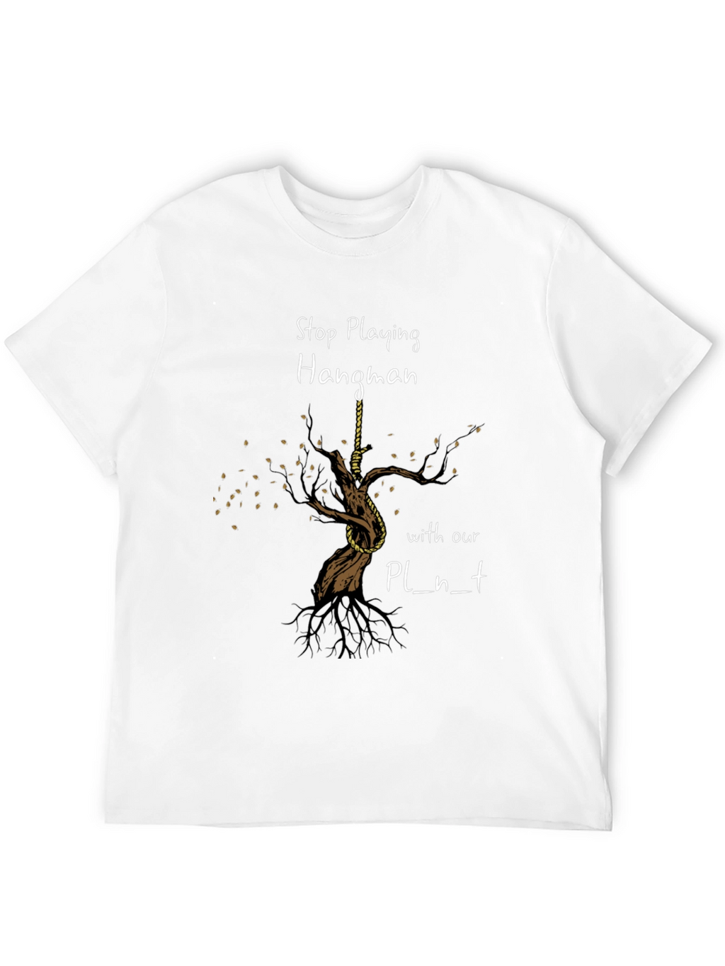 Stop Playing Hangman Graphic Tee - Earth Awareness