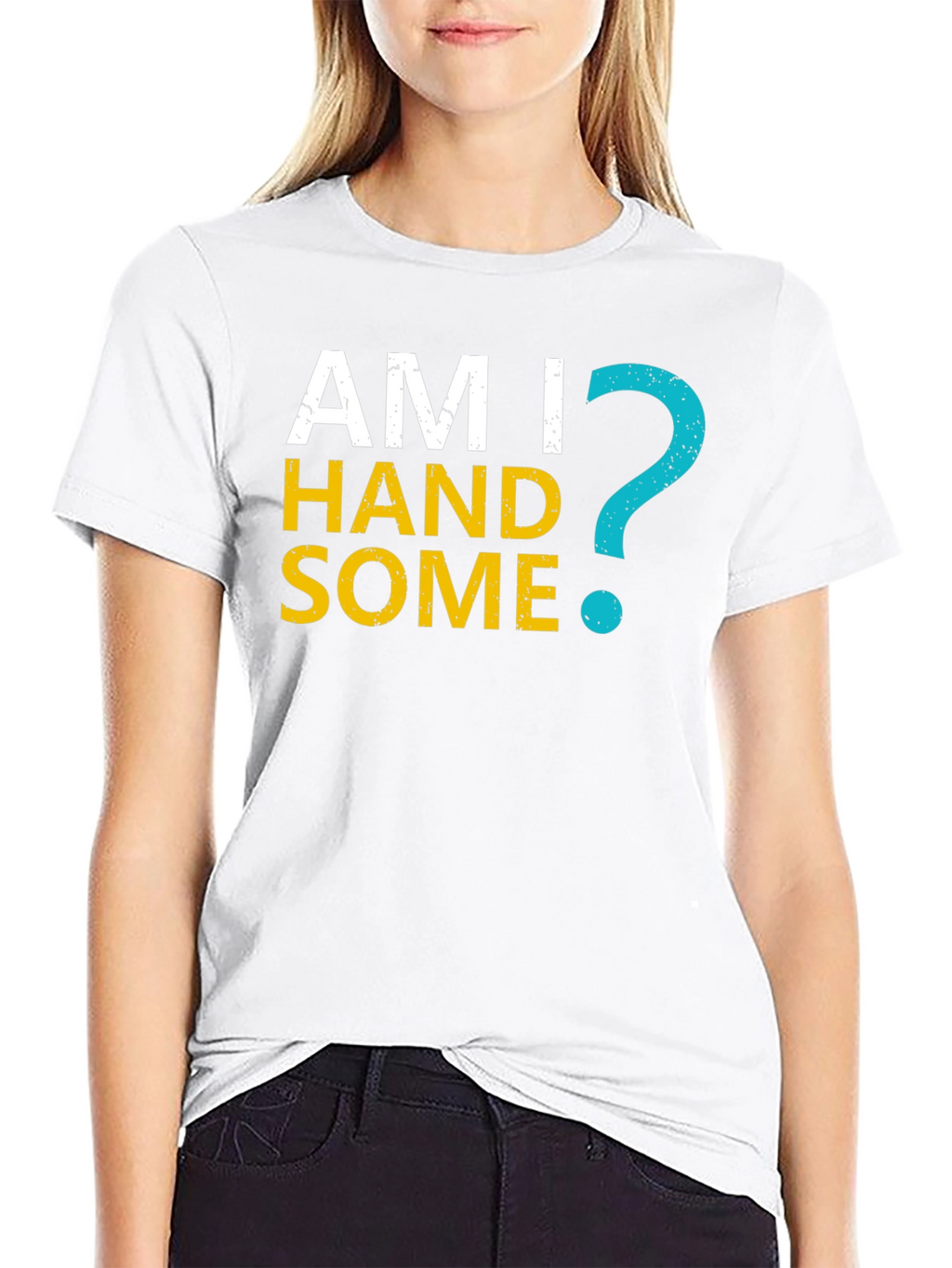 Am I Handsome T-Shirt