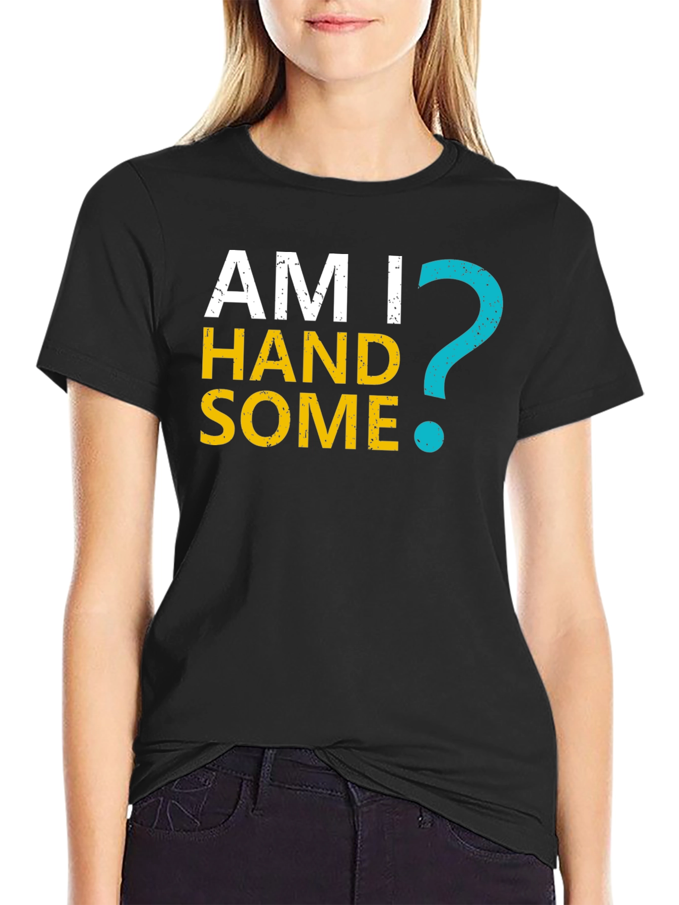 Am I Handsome T-Shirt