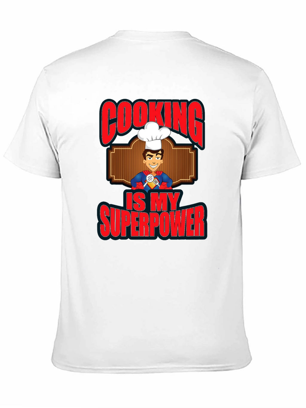 Cooking is My Superpower Graphic T-Shirt