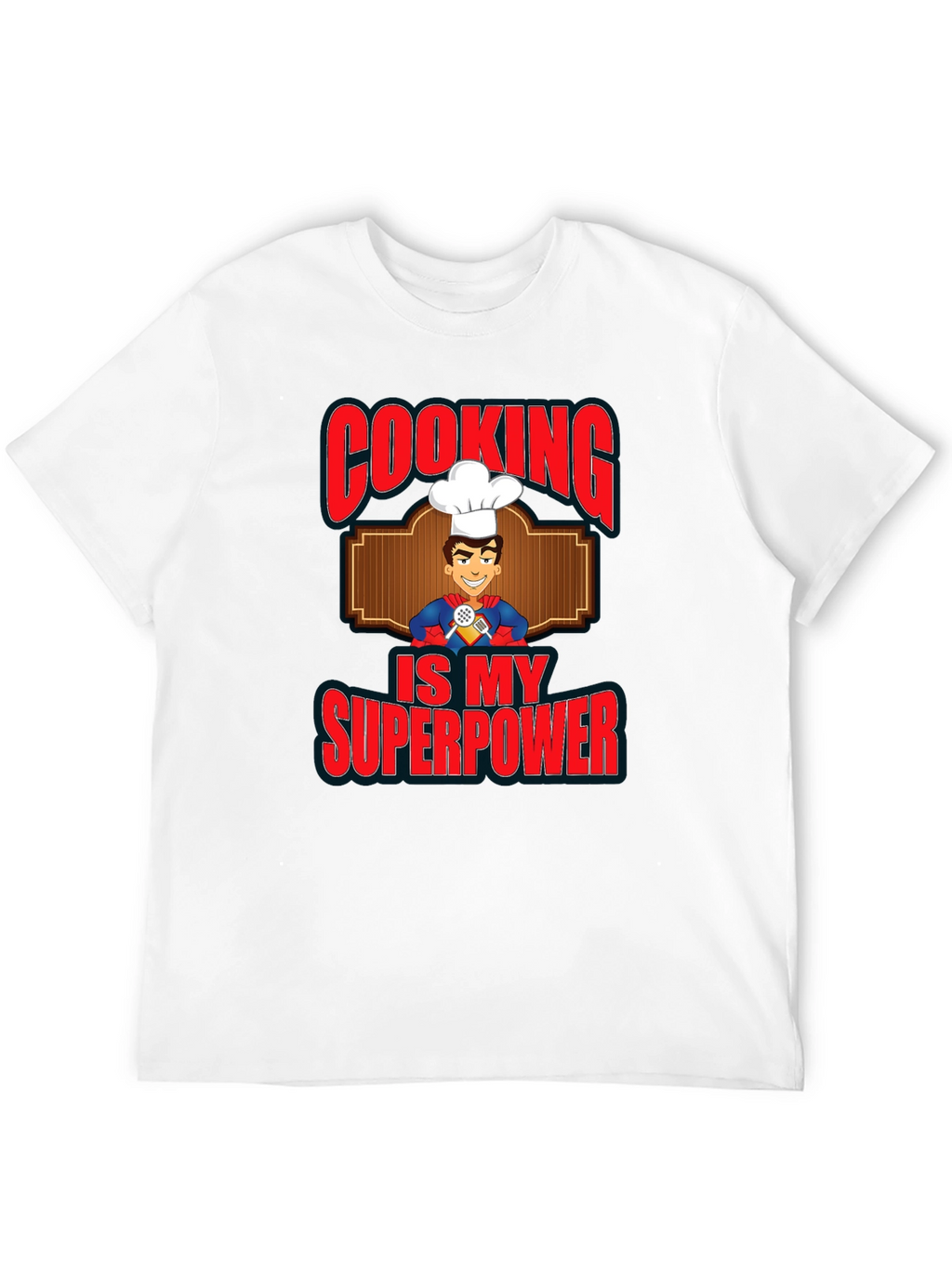 Cooking is My Superpower Graphic T-Shirt