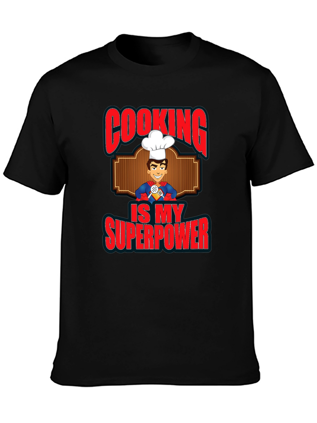 Cooking is My Superpower Graphic T-Shirt