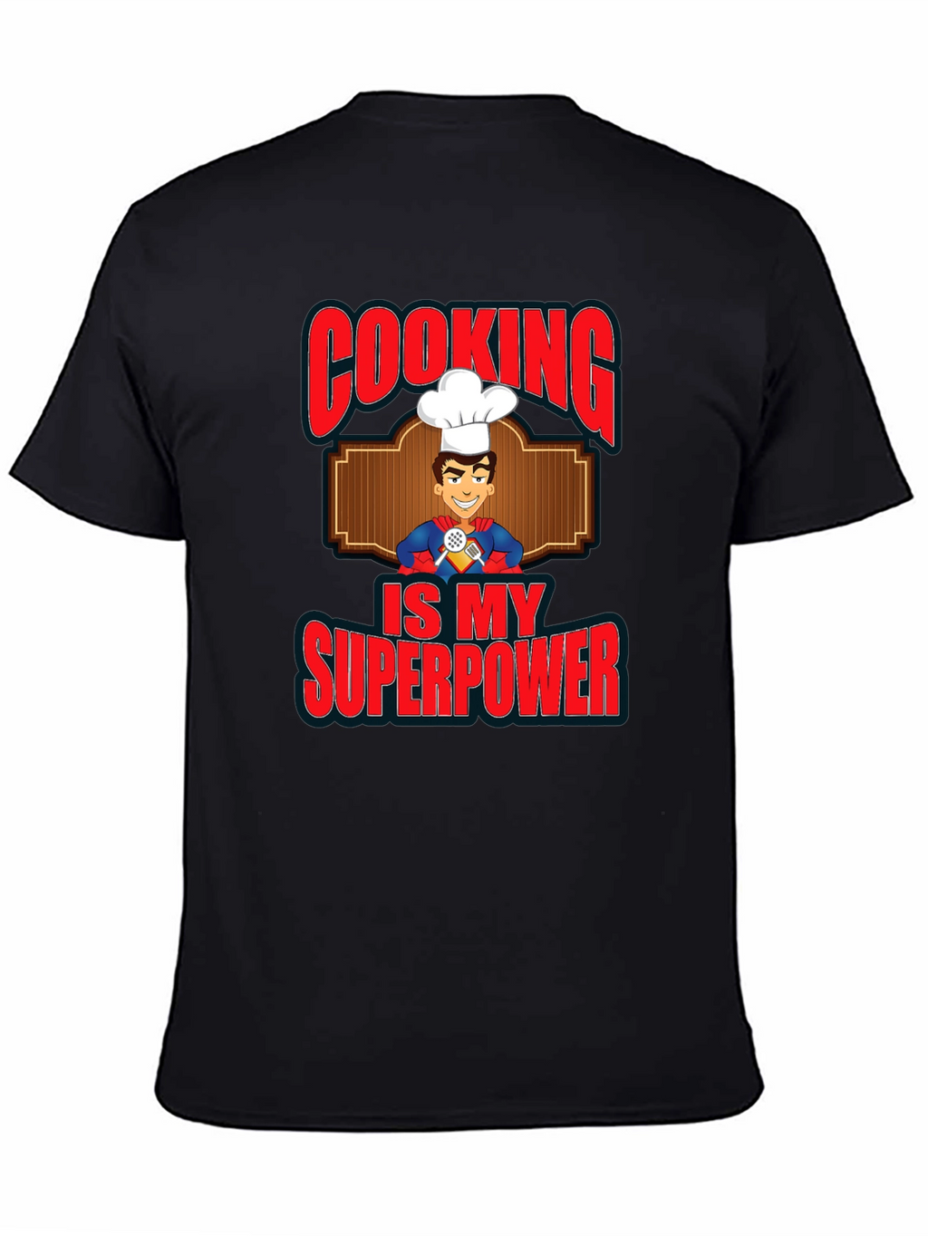 Cooking is My Superpower Graphic T-Shirt