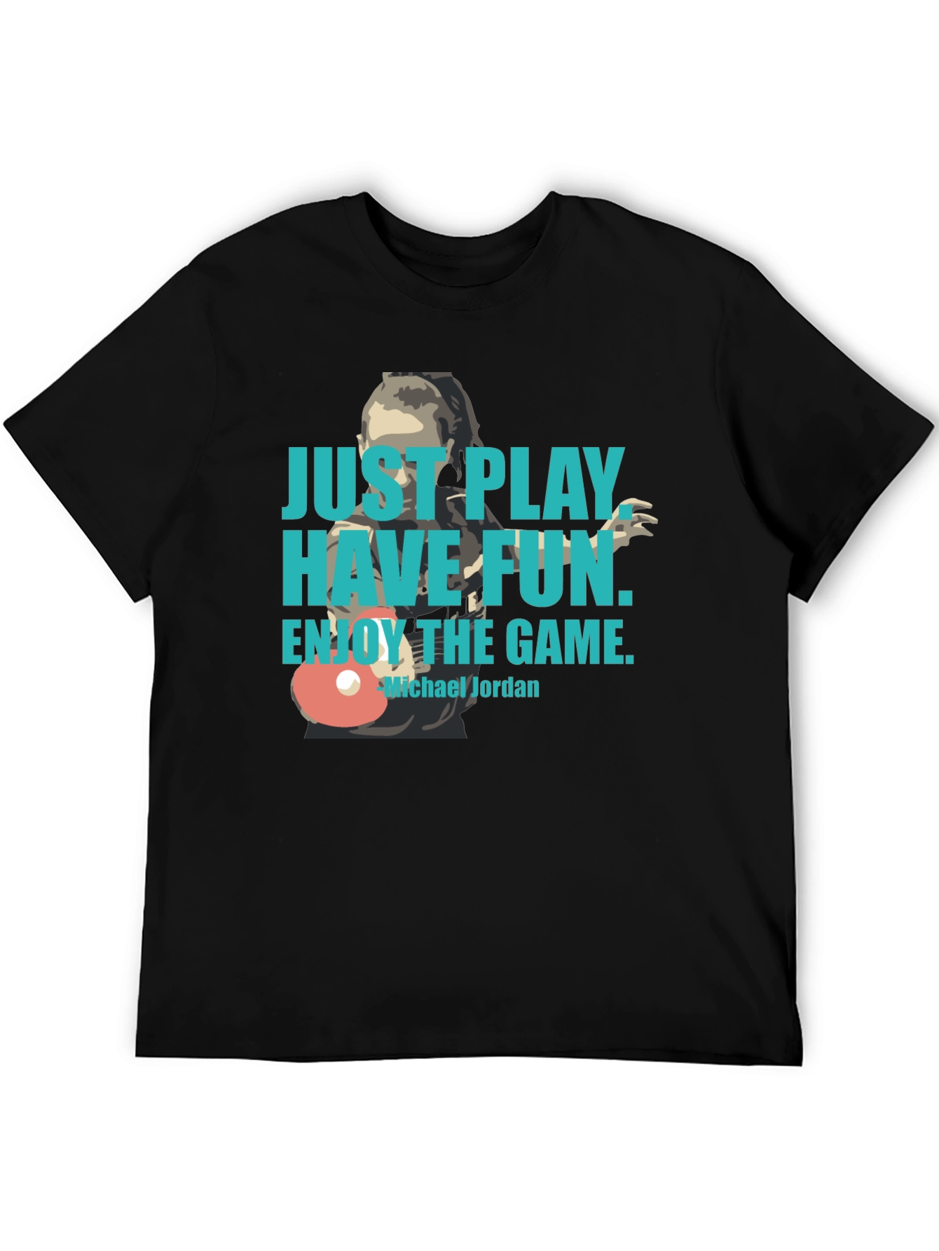 Just Play Have Fun T-Shirt