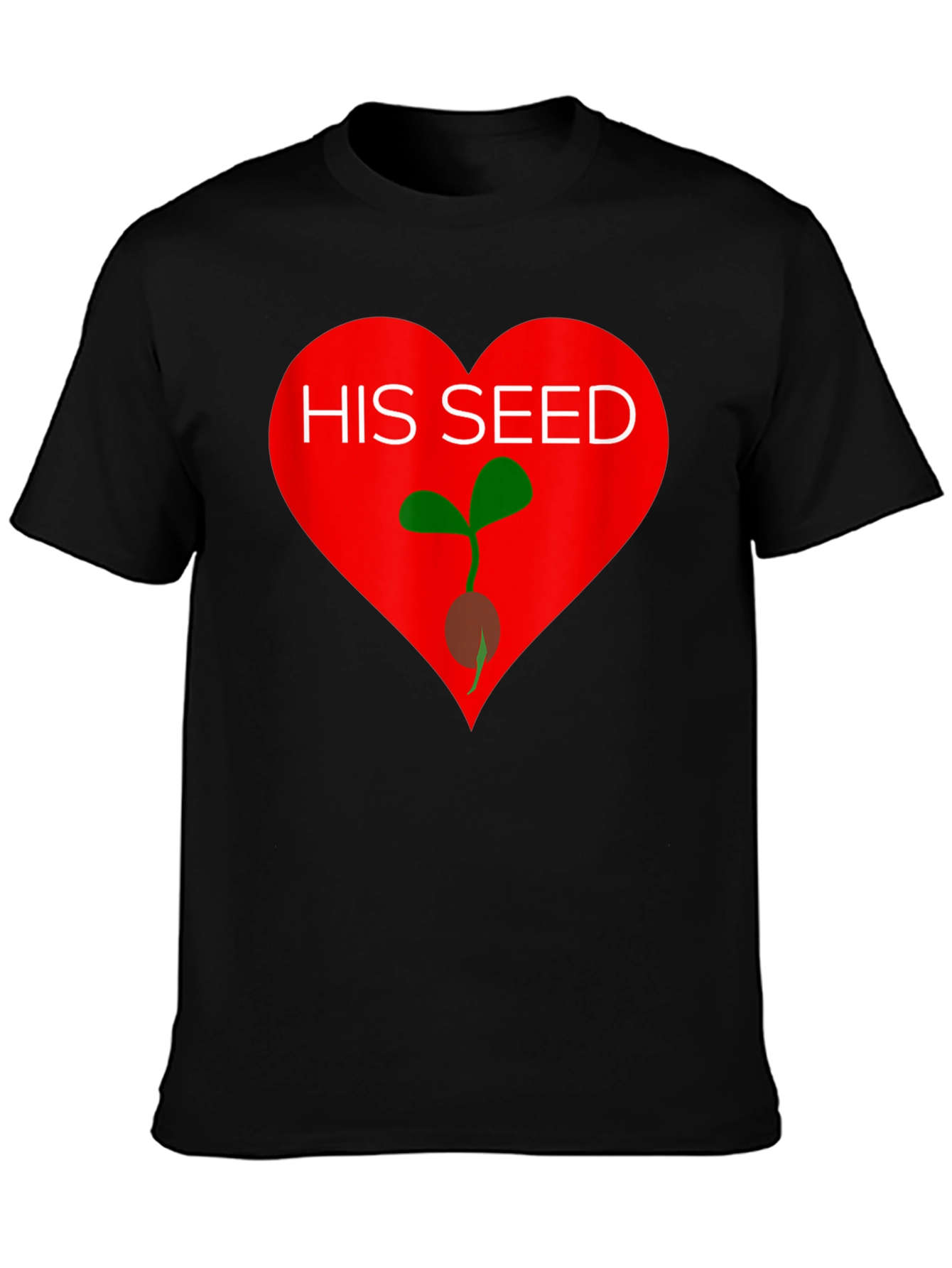 His Seed T-Shirt - Heart Design