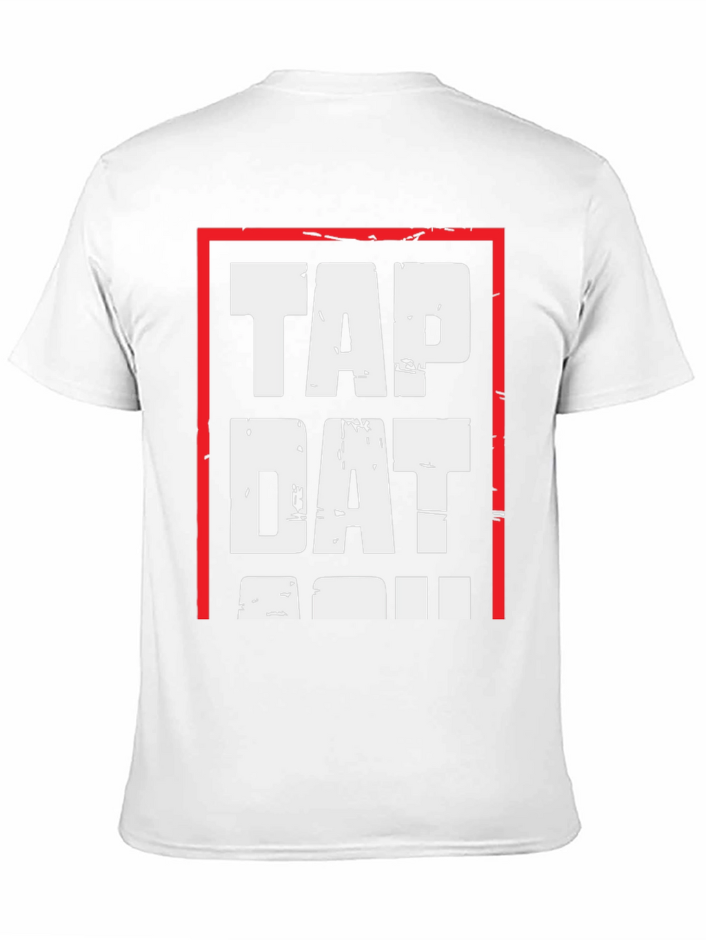 Tap Dat T-Shirt - Bold Graphic Tee