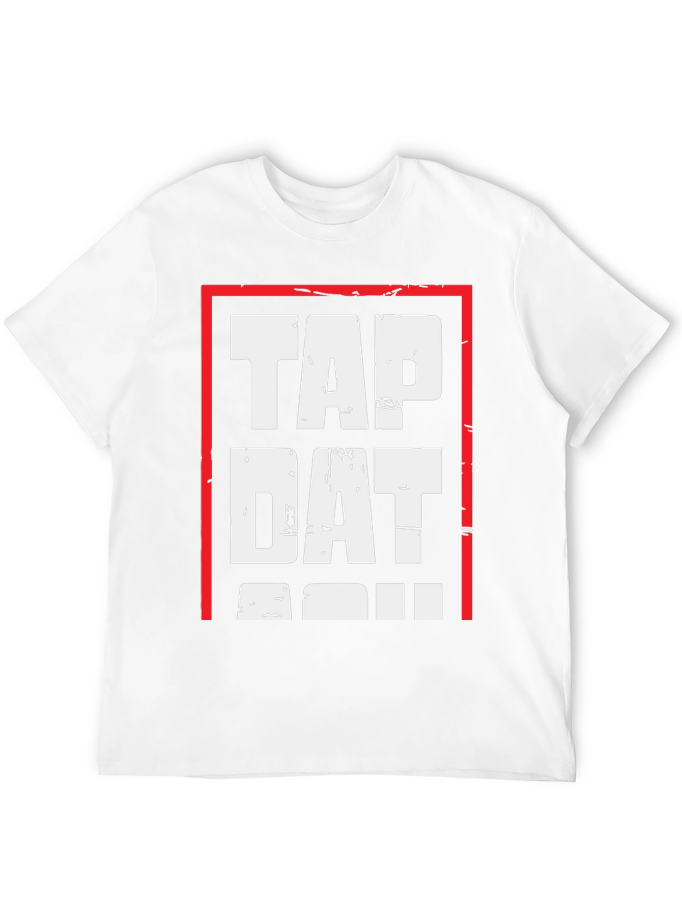 Tap Dat T-Shirt - Bold Graphic Tee