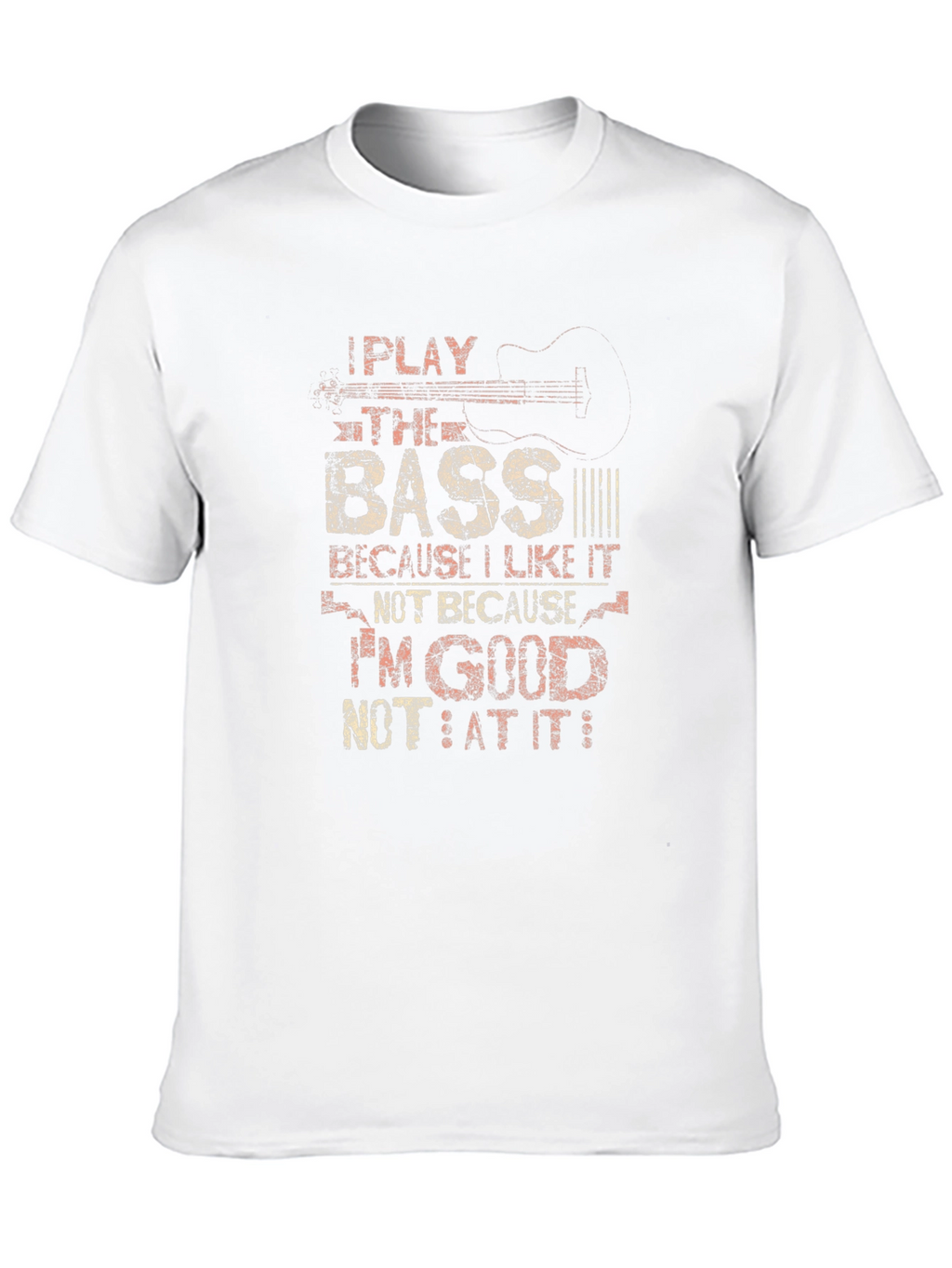 I Play the Bass T-Shirt - Musician Tee