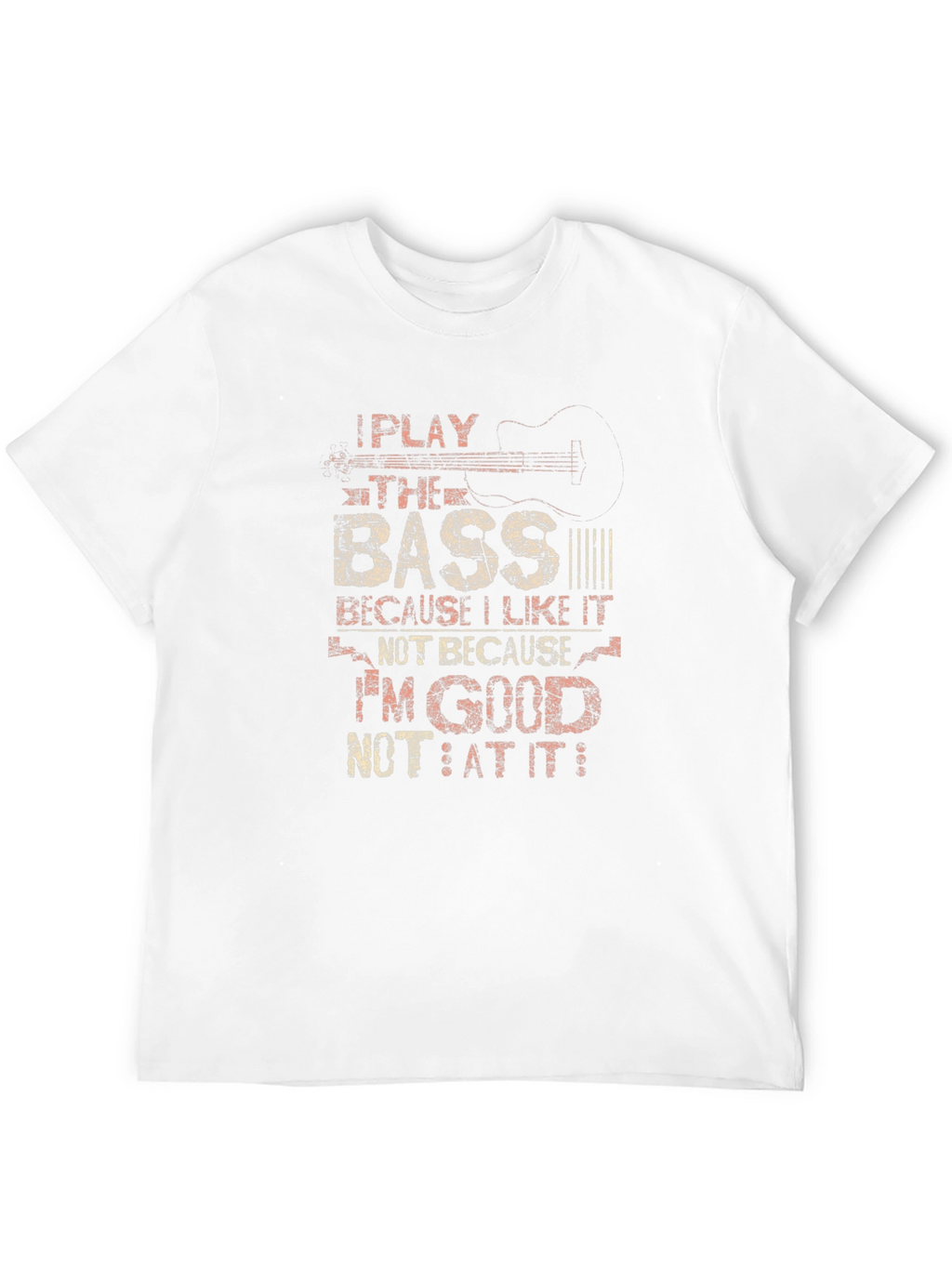 I Play the Bass T-Shirt - Musician Tee