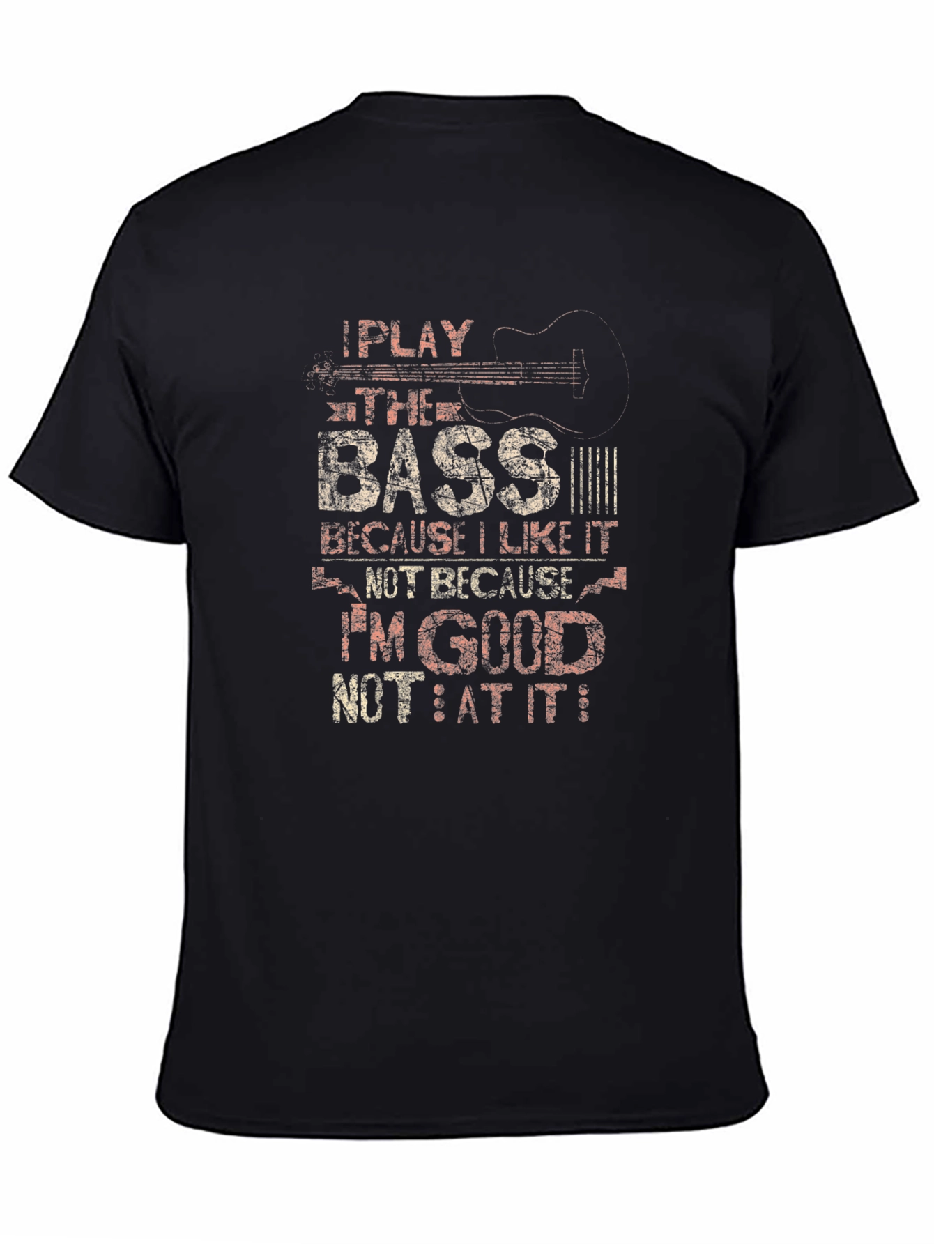 I Play the Bass T-Shirt - Musician Tee