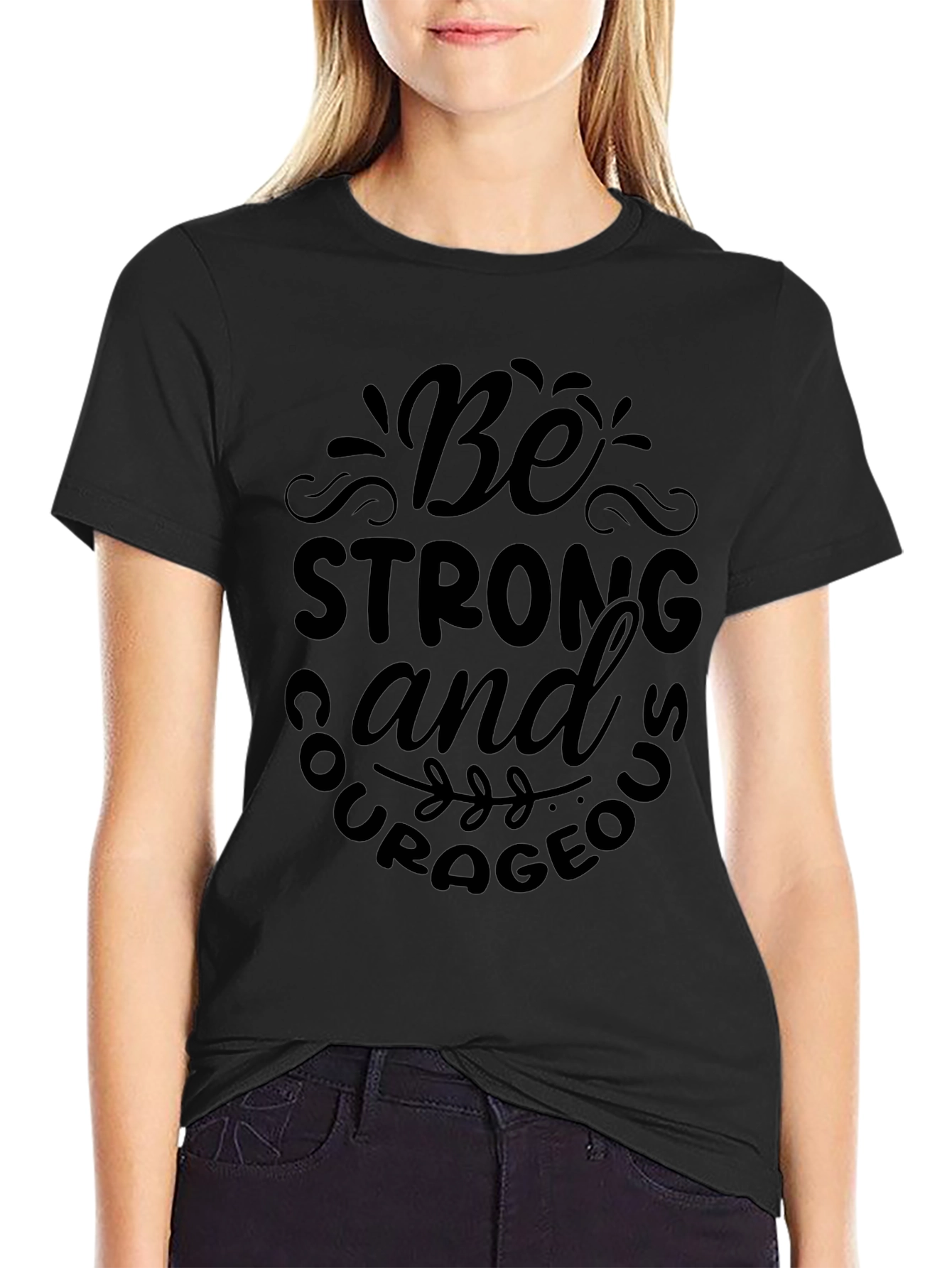 Be Strong & Courageous Black T-Shirt