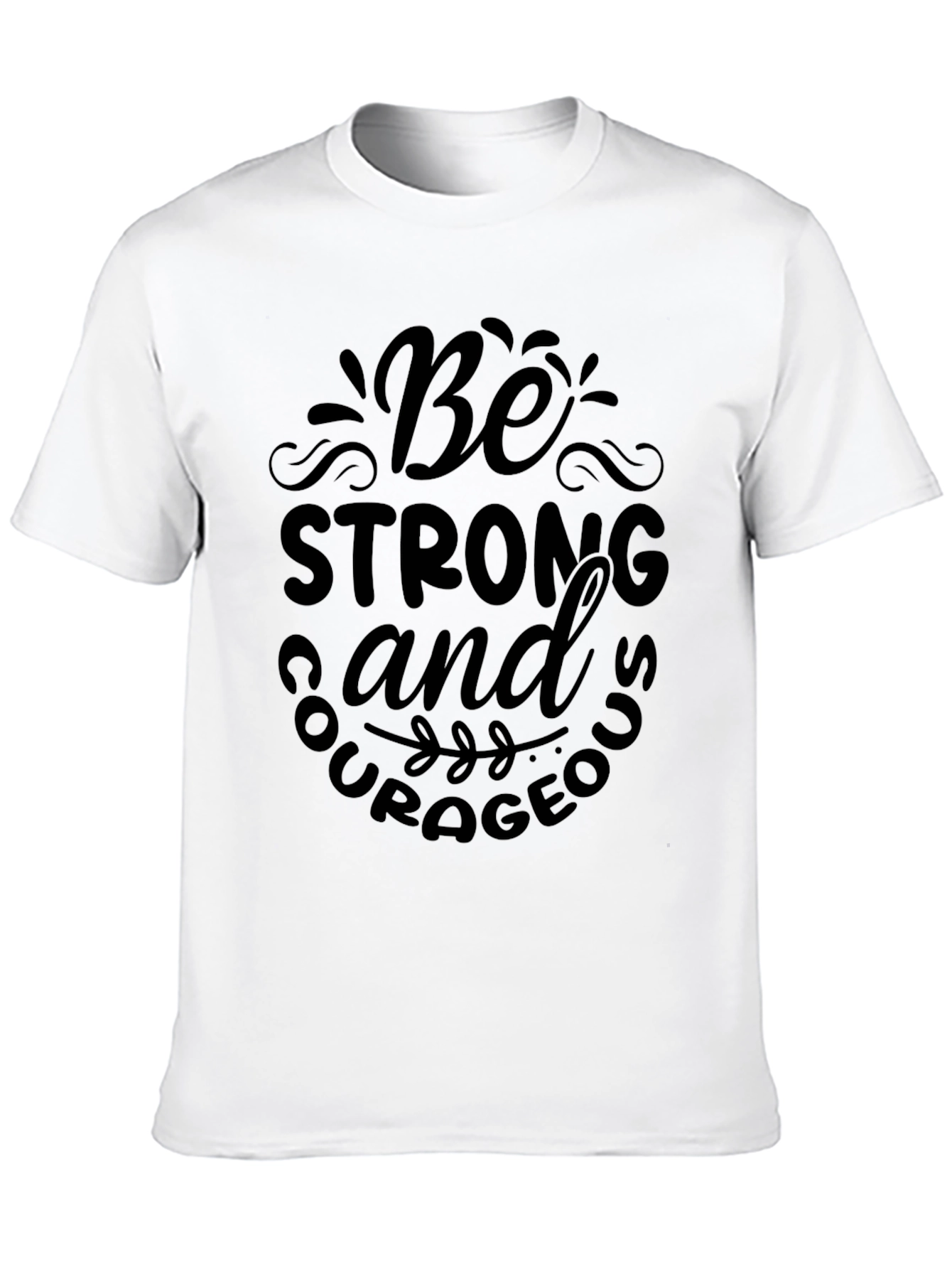 Be Strong & Courageous Black T-Shirt