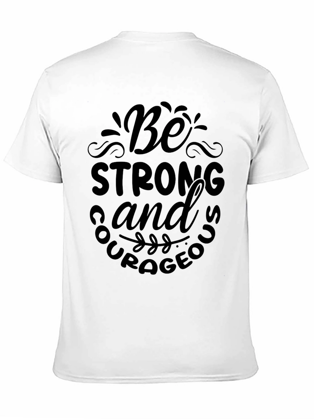 Be Strong & Courageous Black T-Shirt
