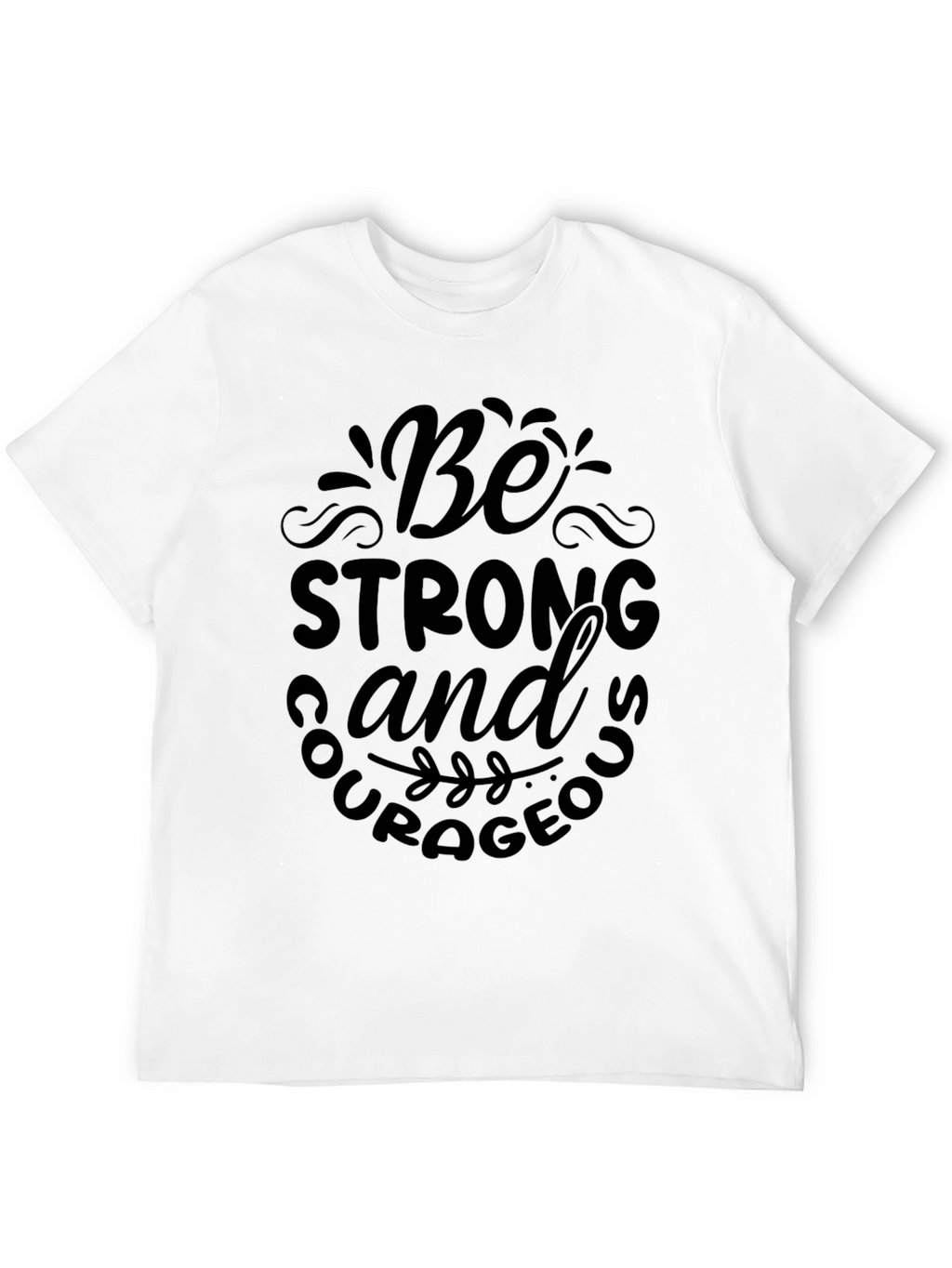 Be Strong & Courageous Black T-Shirt