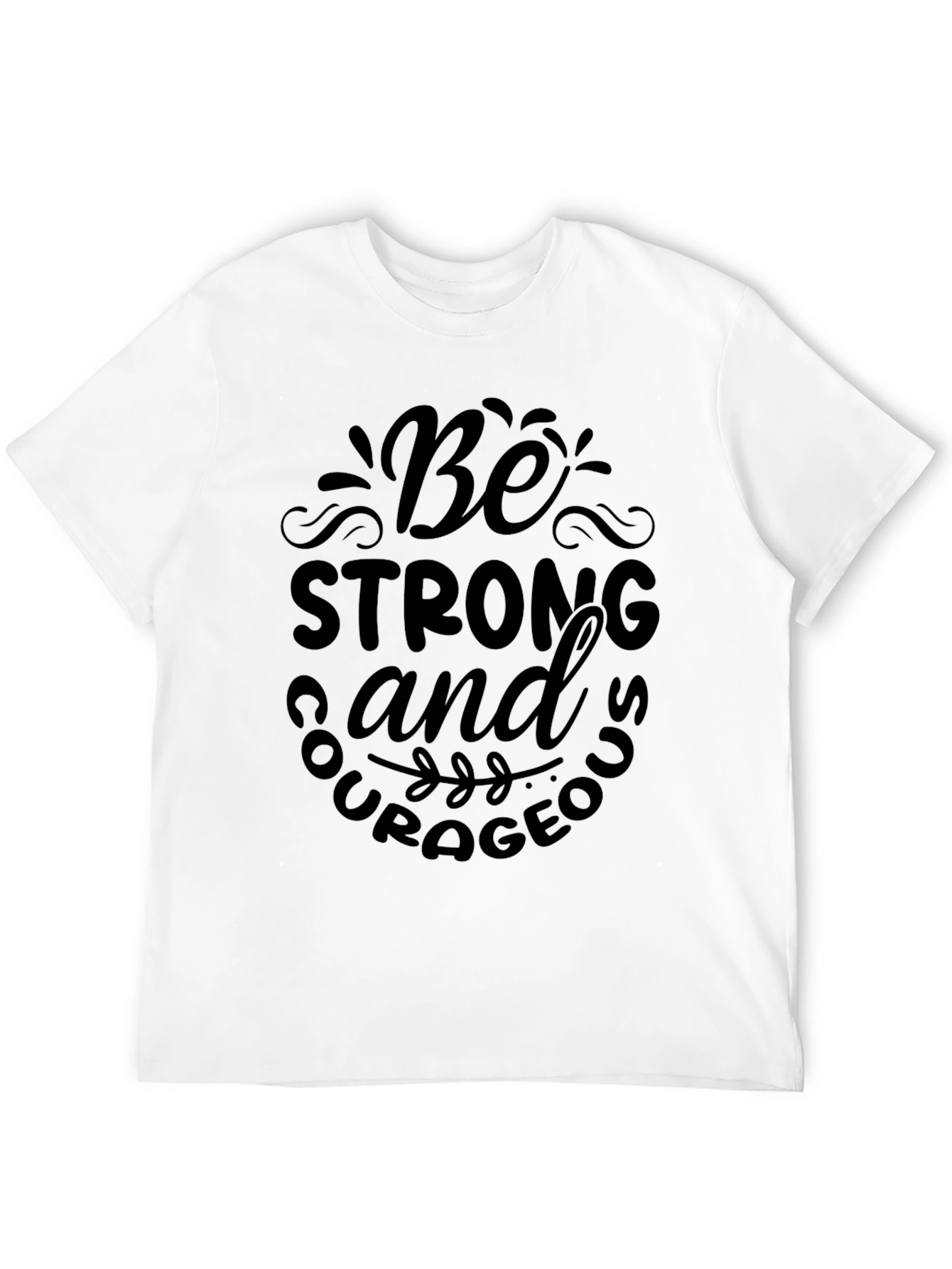 Be Strong & Courageous Black T-Shirt