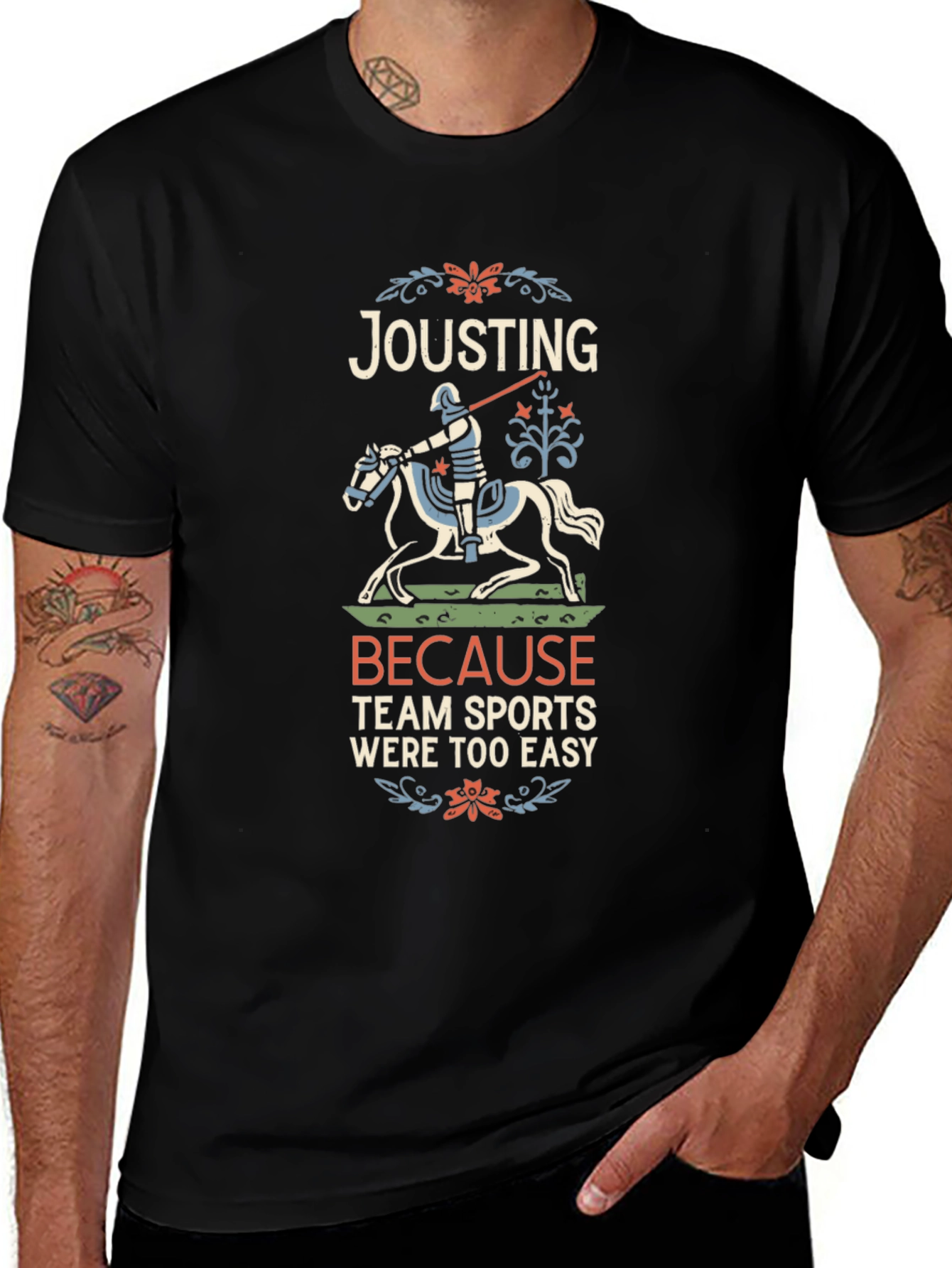 Jousting Because Team Sports Were Too Easy T-Shirt