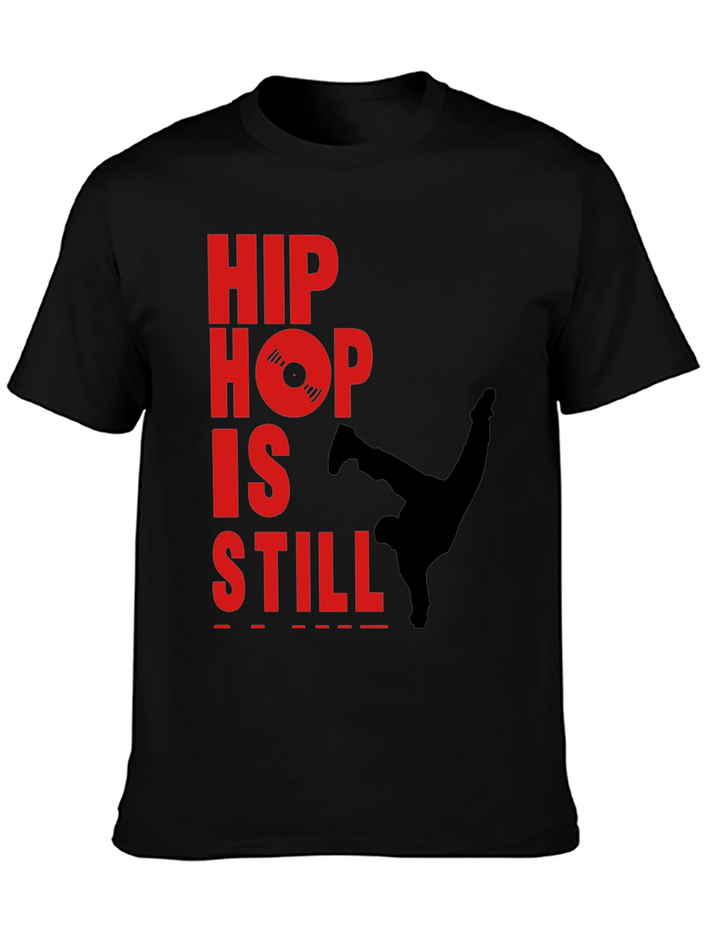 Hip Hop Still Lives T-Shirt - Classic Style