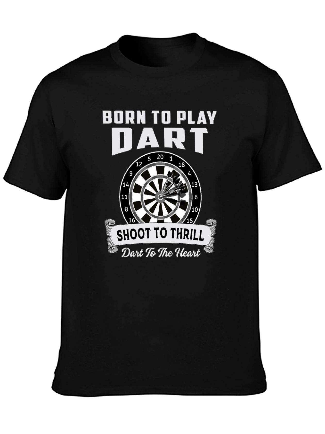 Born To Play Dart T-Shirt - Shoot To Thrill
