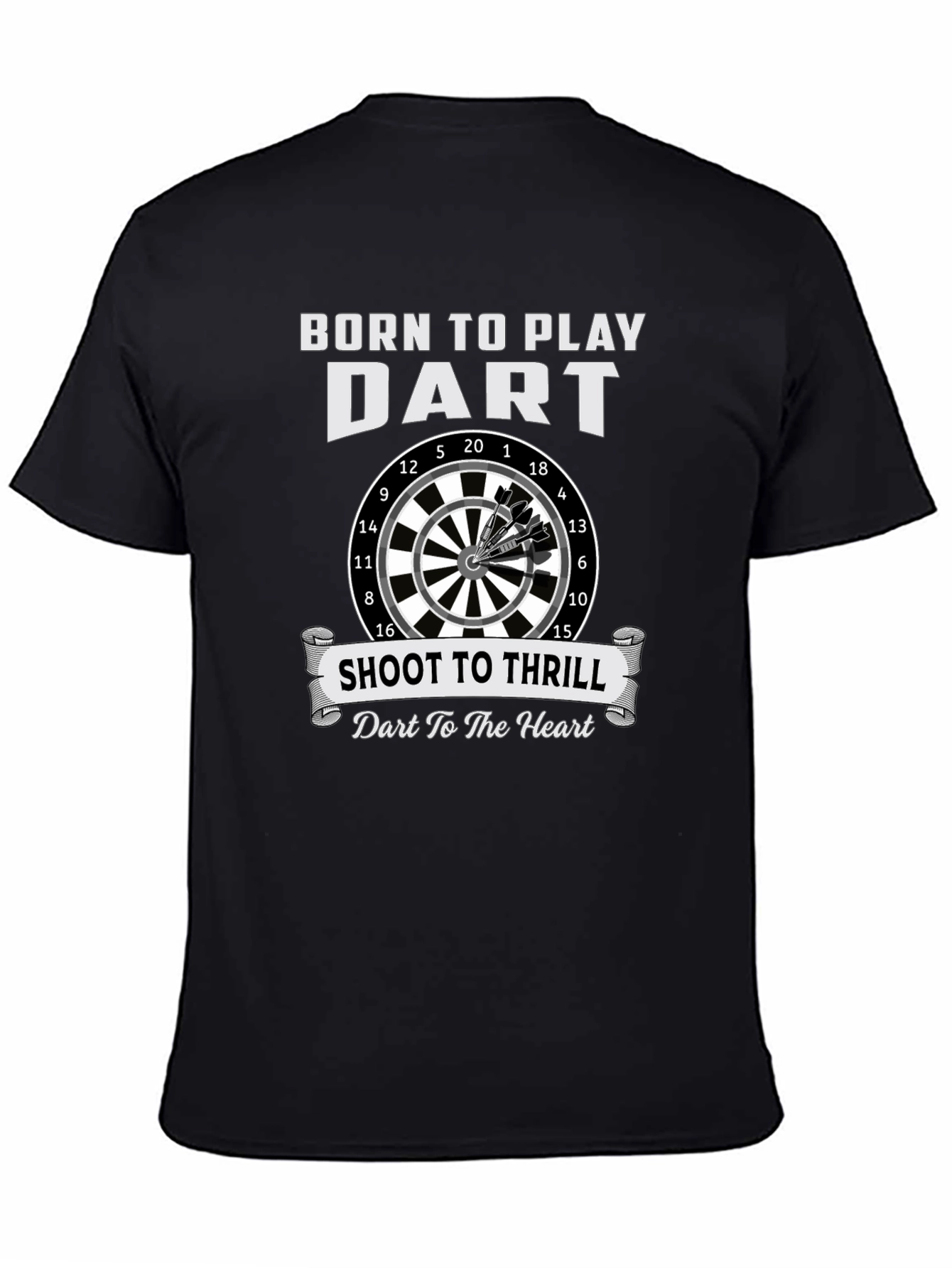 Born To Play Dart T-Shirt - Shoot To Thrill