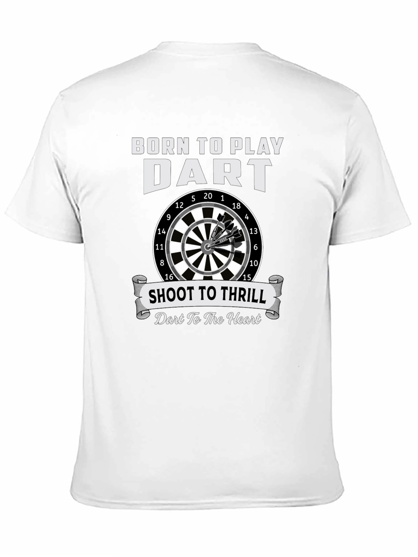 Born To Play Dart T-Shirt - Shoot To Thrill