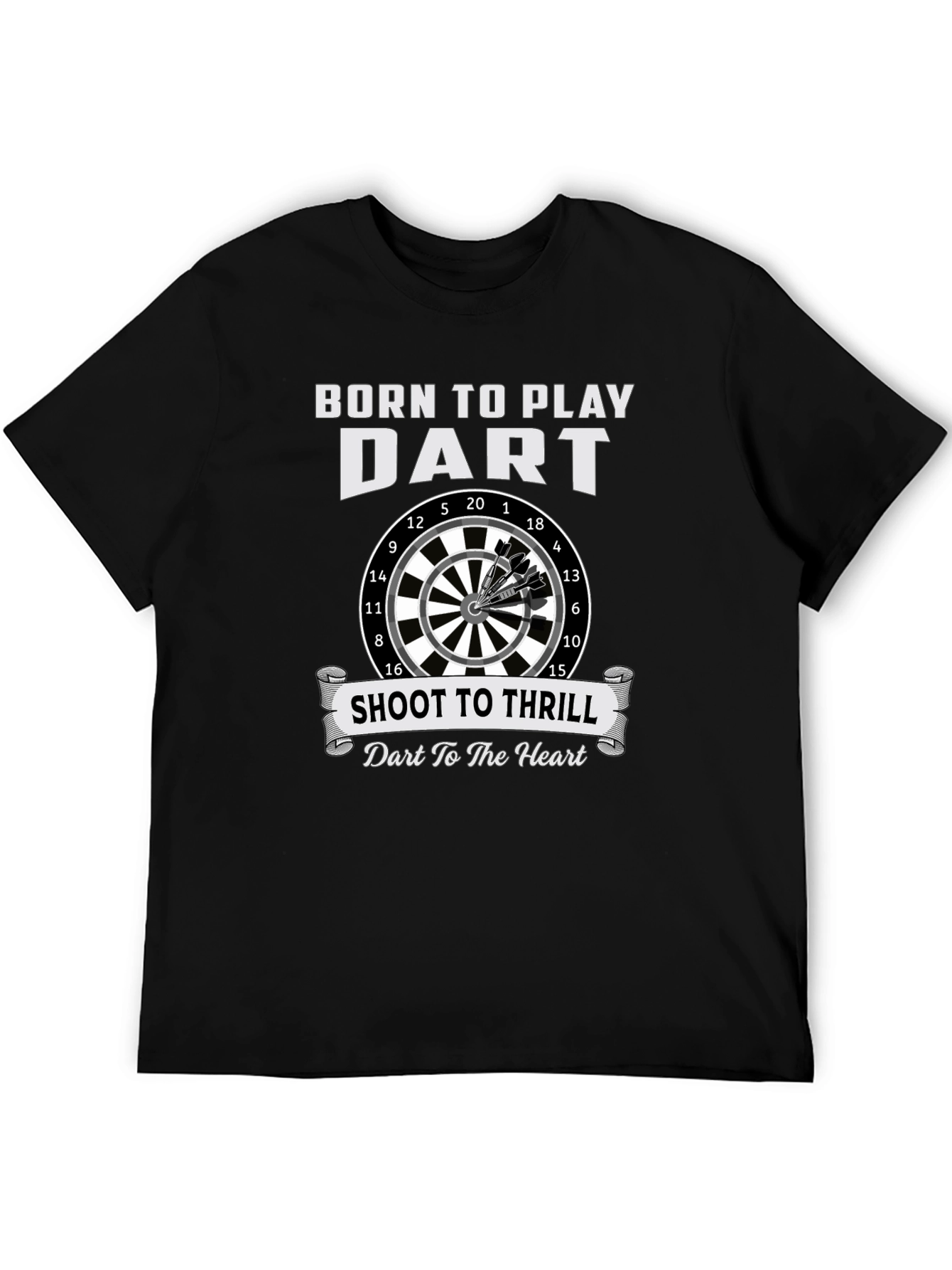 Born To Play Dart T-Shirt - Shoot To Thrill