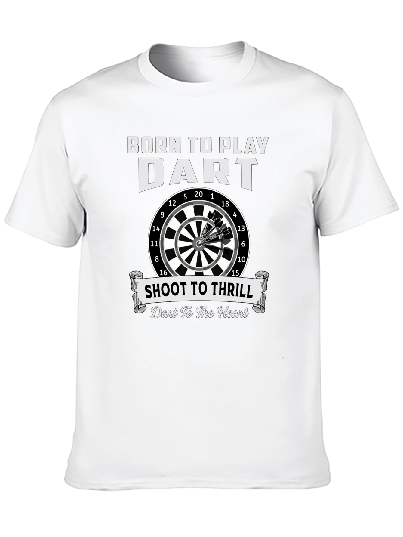 Born To Play Dart T-Shirt - Shoot To Thrill