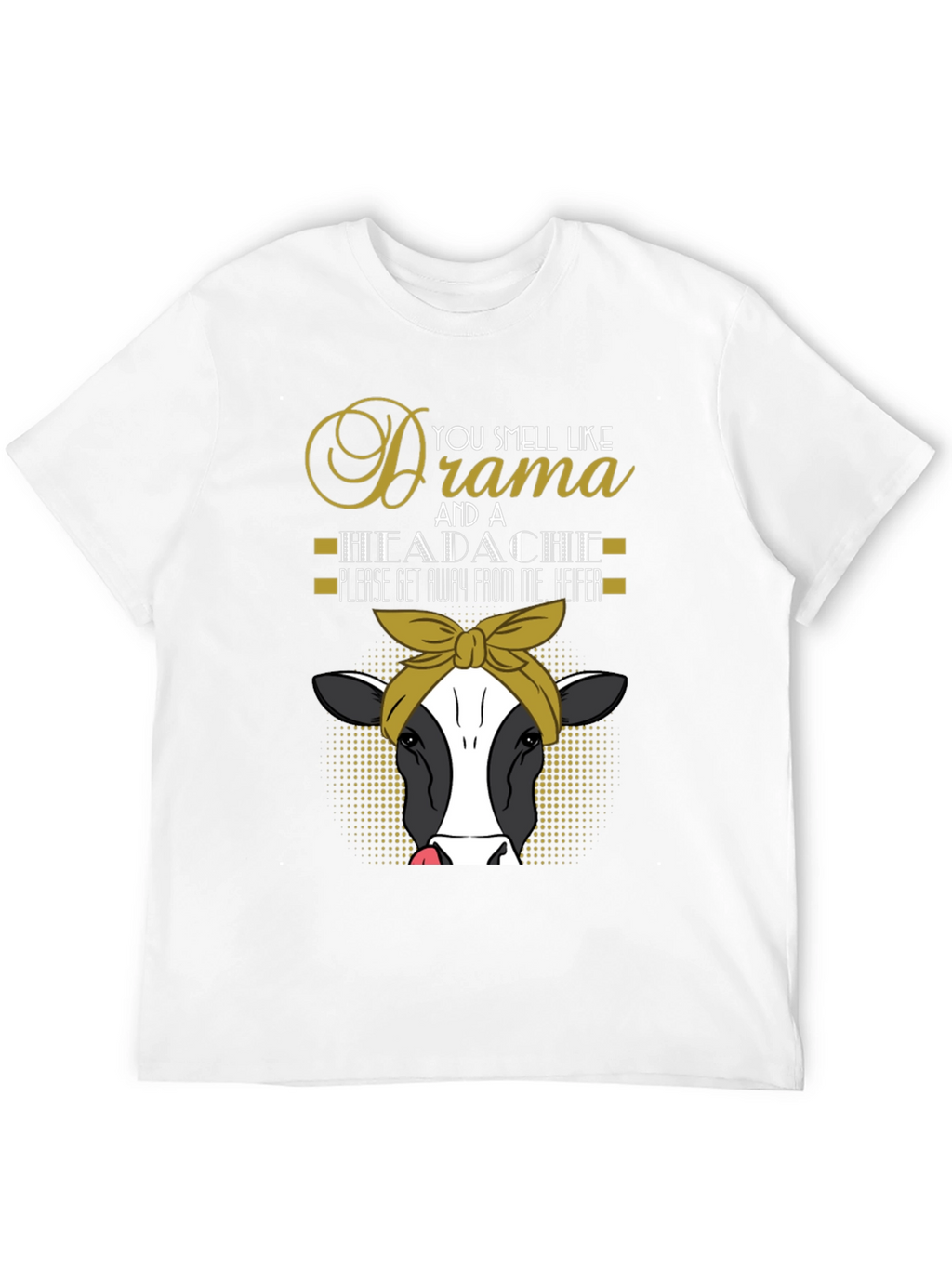 Drama & Headache Heifer Tee