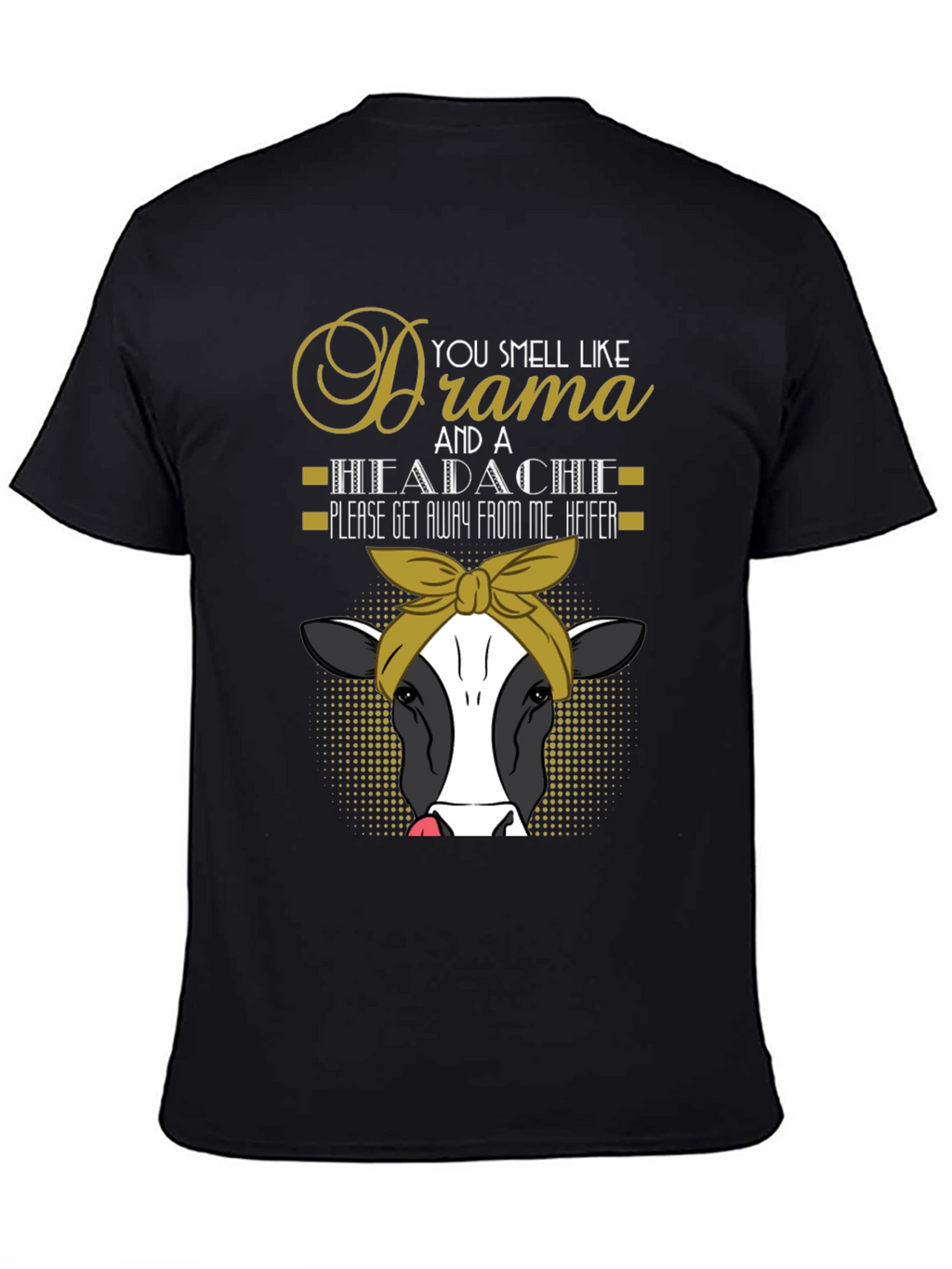 Drama & Headache Heifer Tee