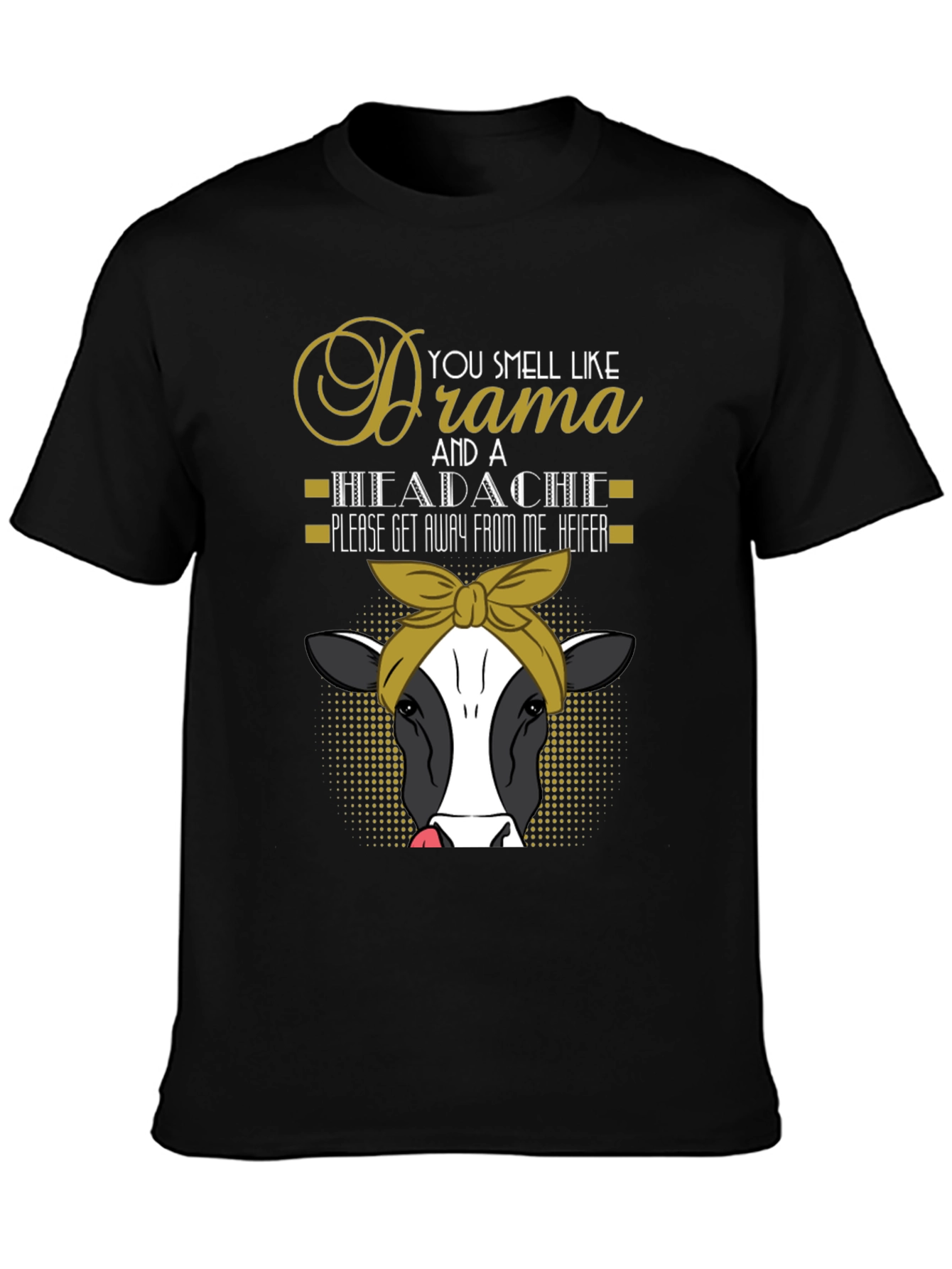 Drama & Headache Heifer Tee