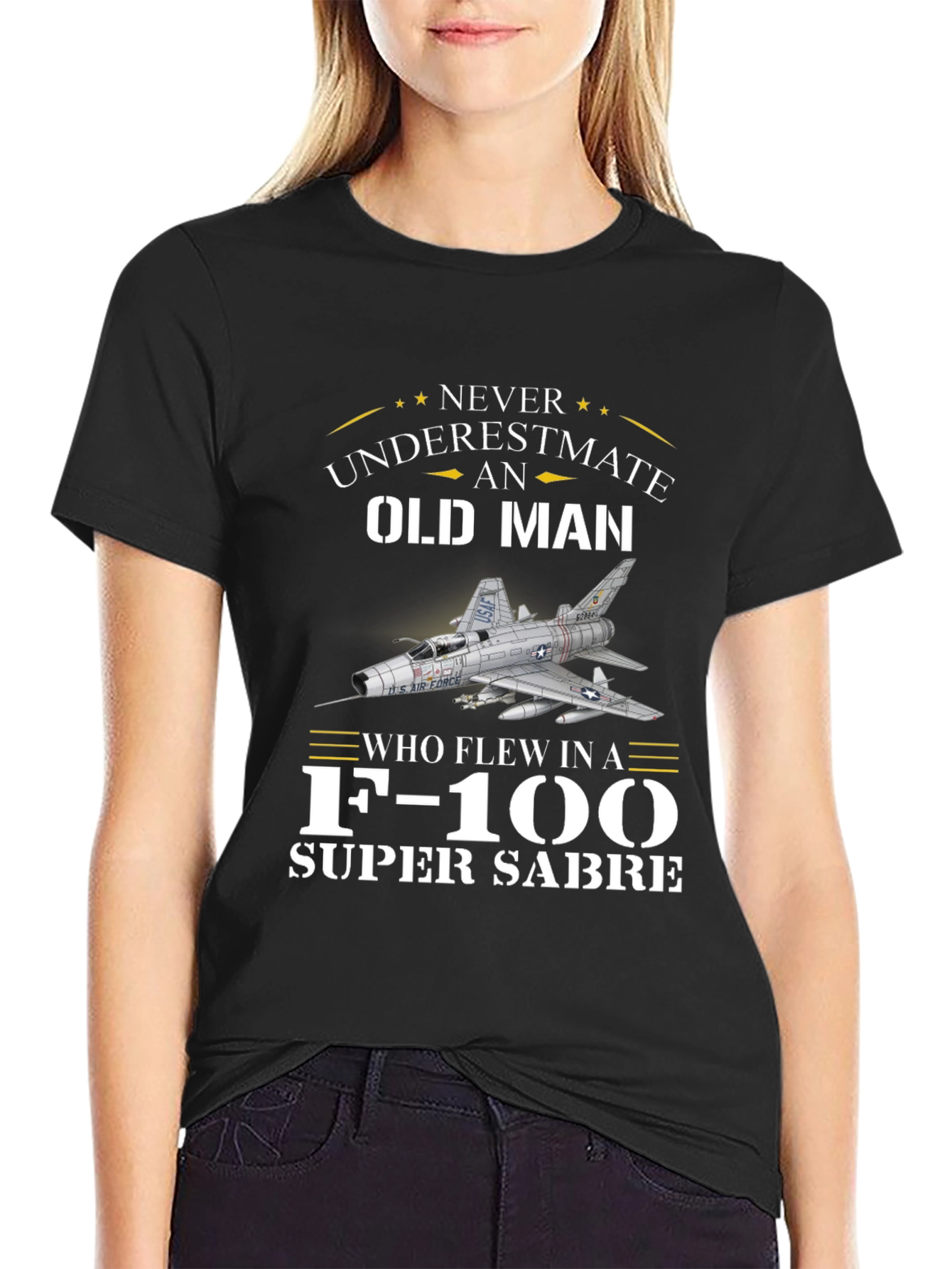 Never Underestimate Old Man F-100 Super Sabre T-Shirt