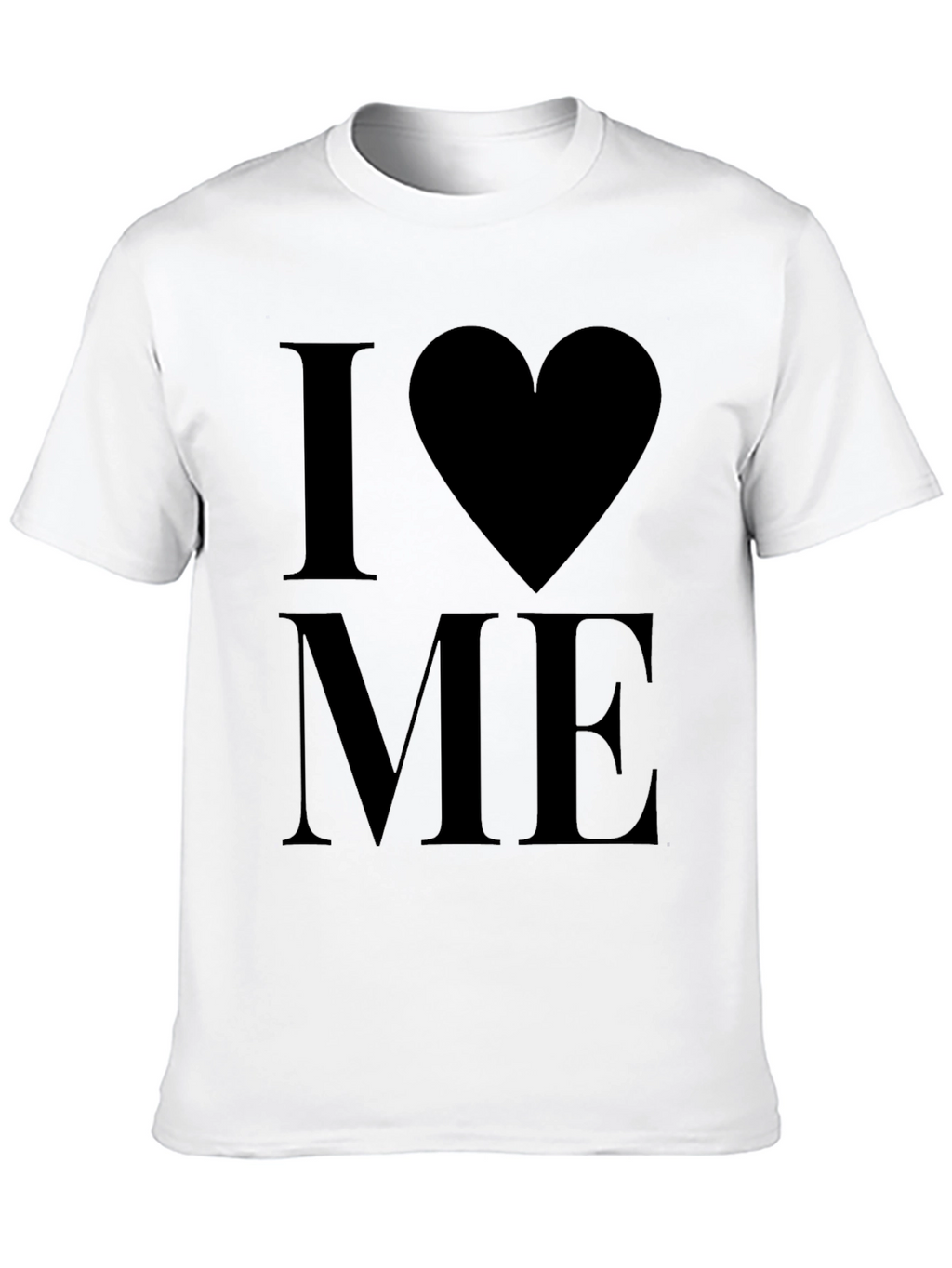 I Love Me T-Shirt - Bold Statement Tee