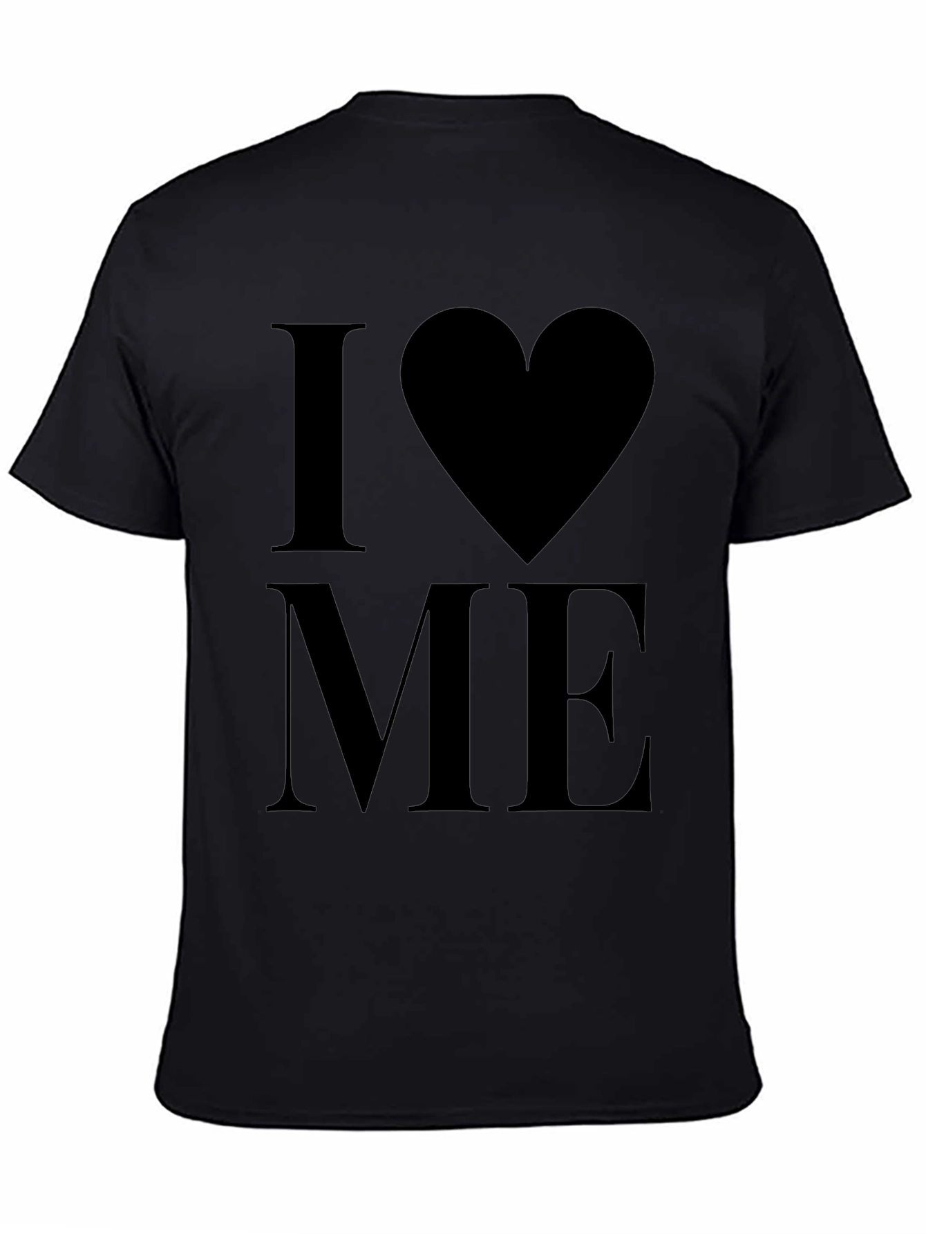 I Love Me T-Shirt - Bold Statement Tee