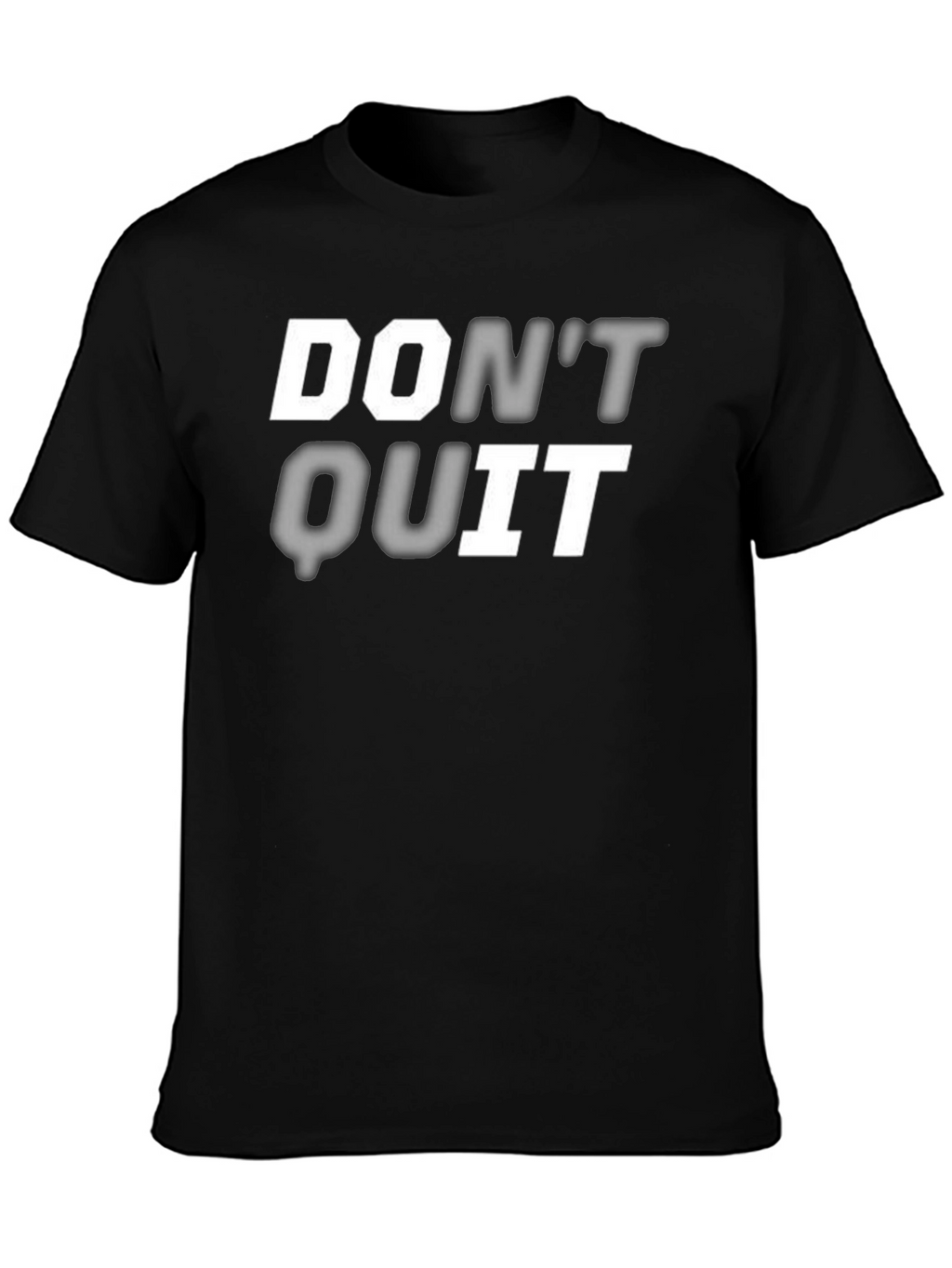 Dont Quit Graphic Print T-Shirt