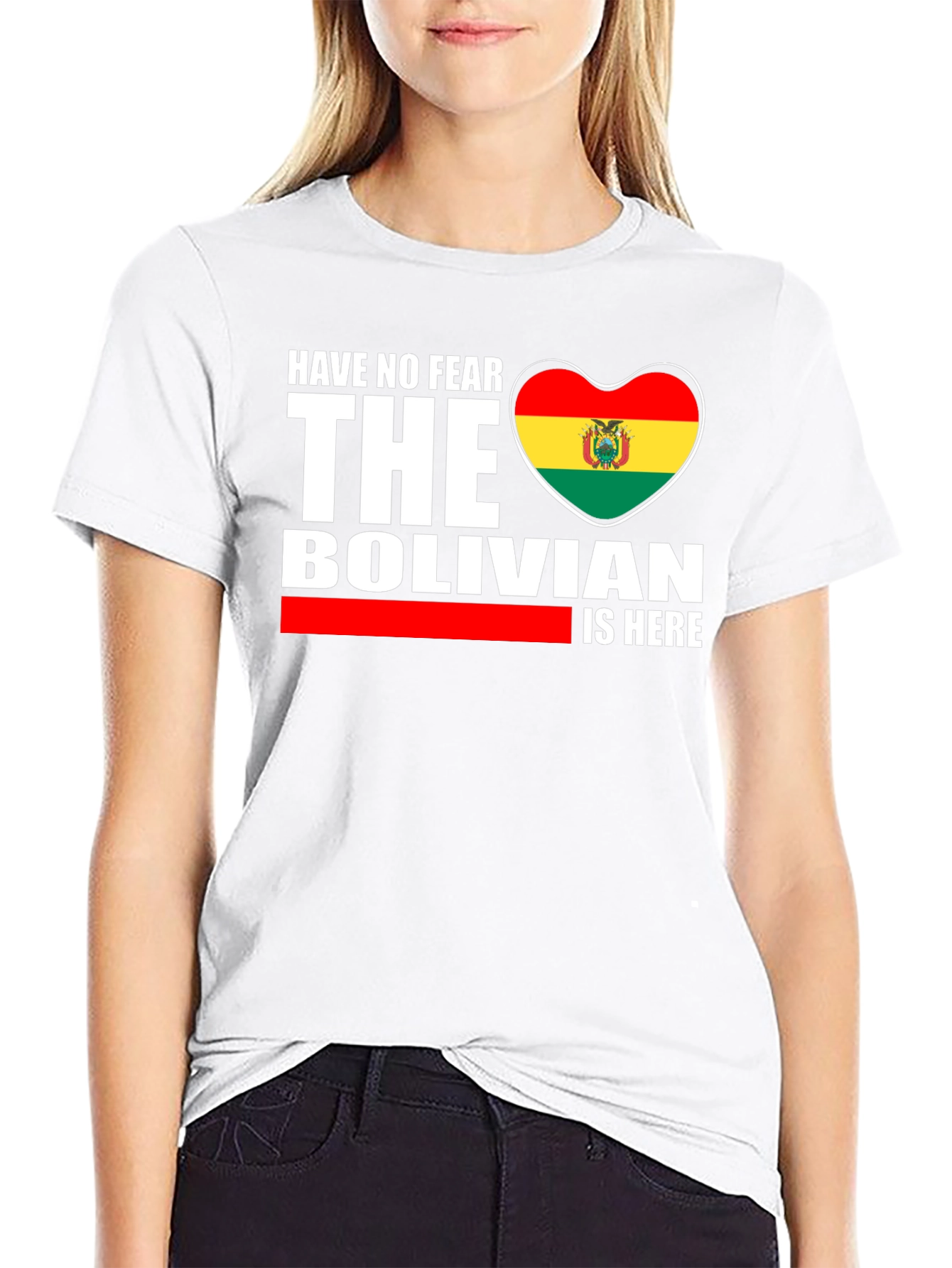 Bolivian Pride T-Shirt - Have No Fear