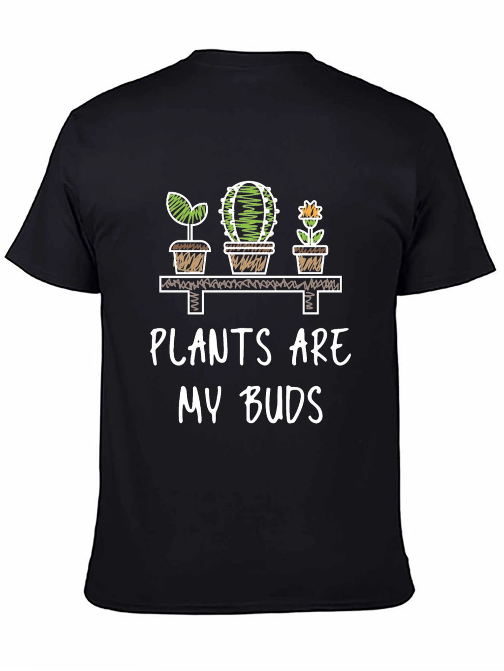 Plants Are My Buds Graphic T-Shirt