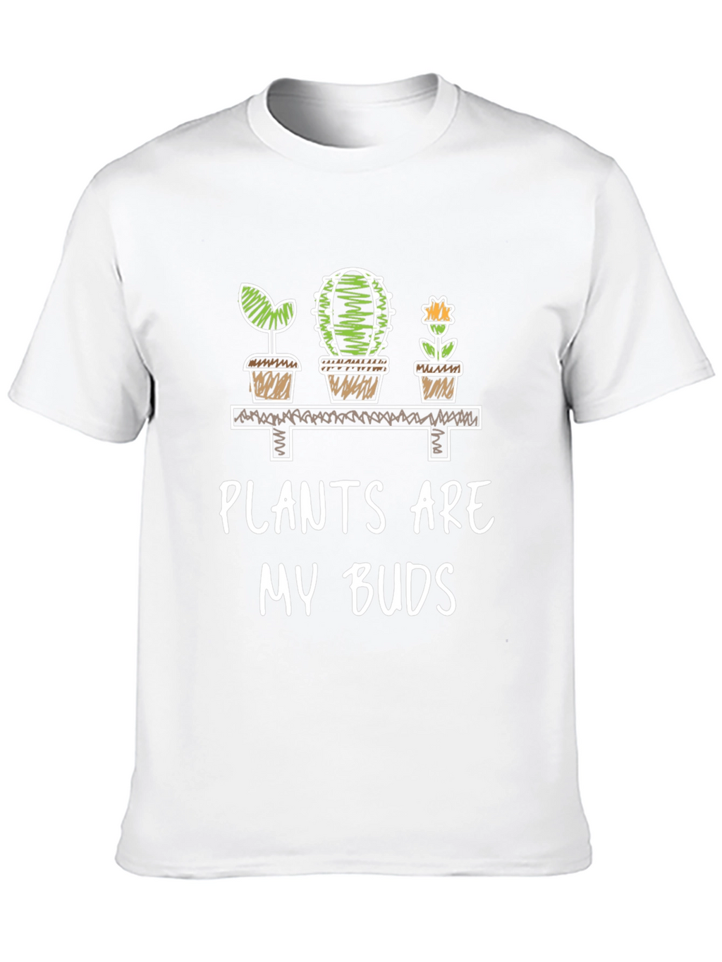 Plants Are My Buds Graphic T-Shirt