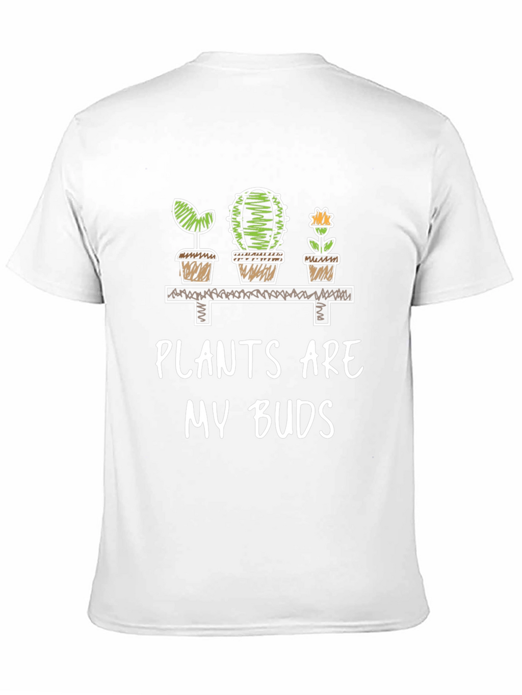 Plants Are My Buds Graphic T-Shirt