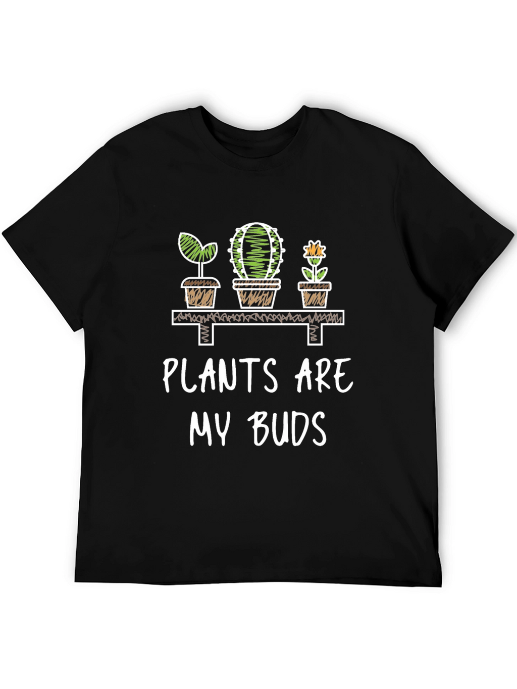 Plants Are My Buds Graphic T-Shirt