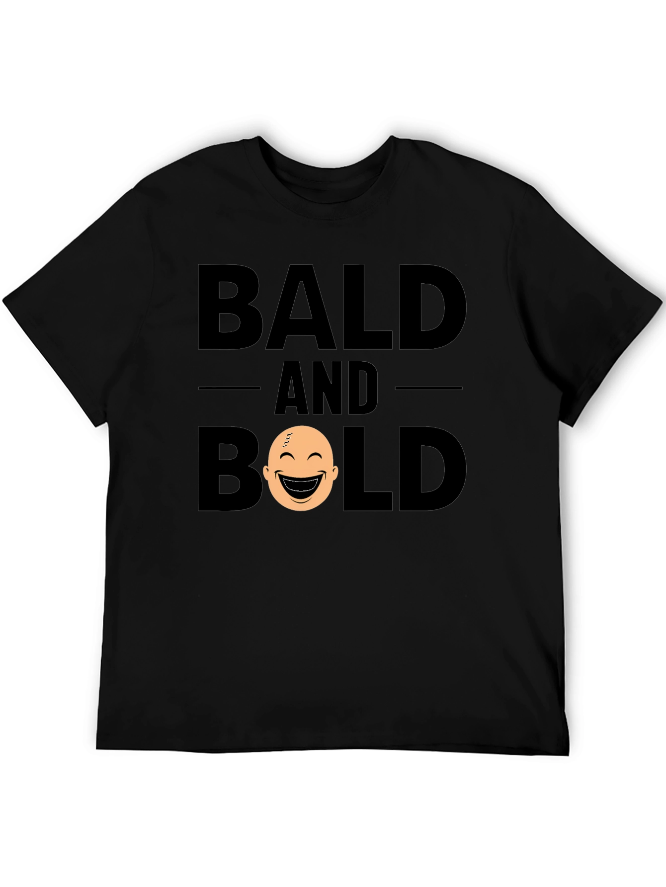 Bald and Bold T-Shirt - Funny Graphic Tee