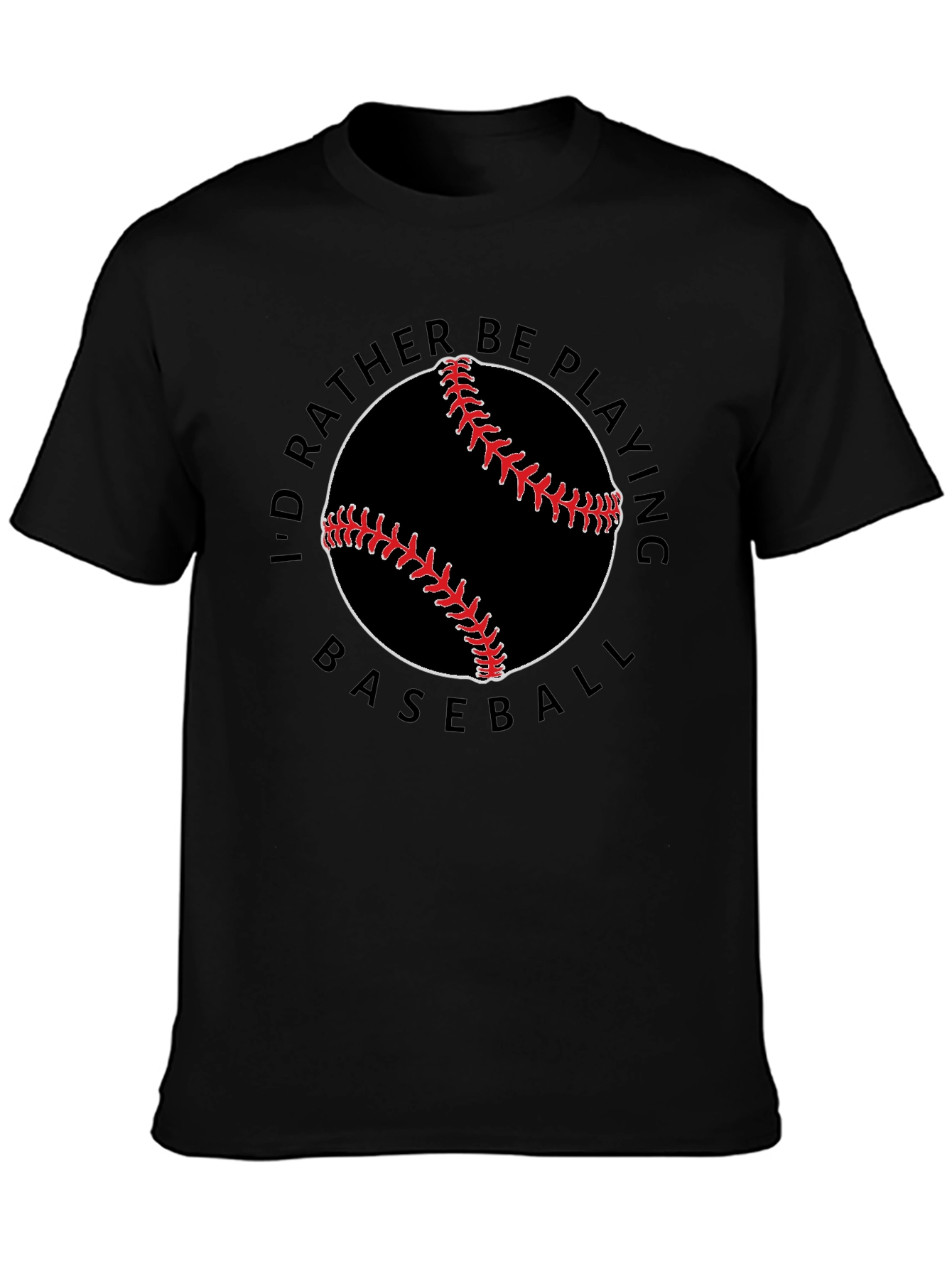 Baseball Lover T-Shirt - Id Rather Be Playing Baseball