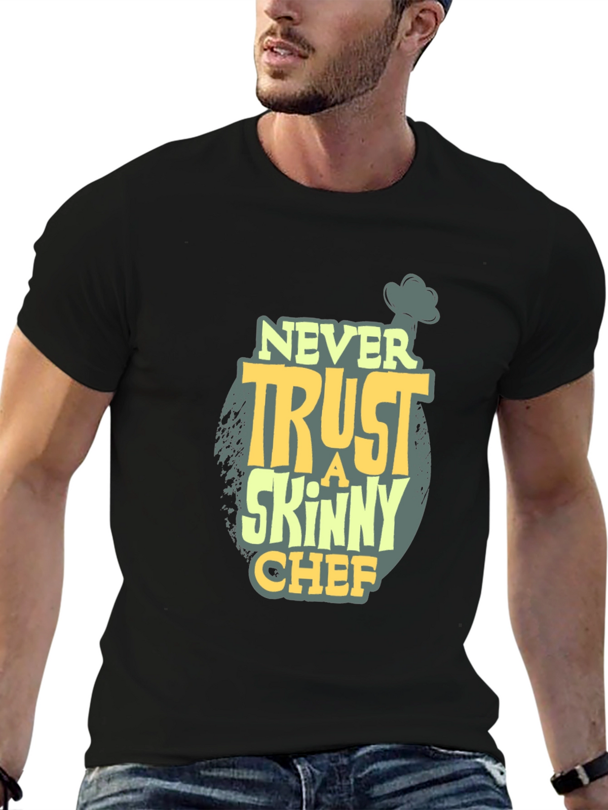 Never Trust a Skinny Chef T-Shirt - Funny Cook Tee
