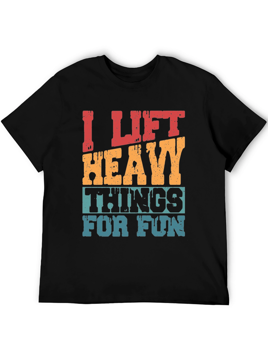 I Lift Heavy Things Funny Graphic Tee