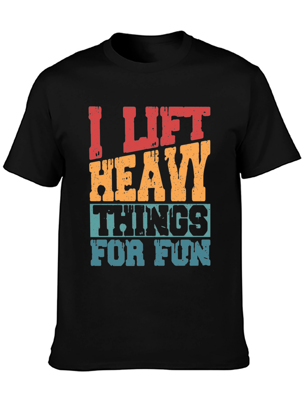 I Lift Heavy Things Funny Graphic Tee