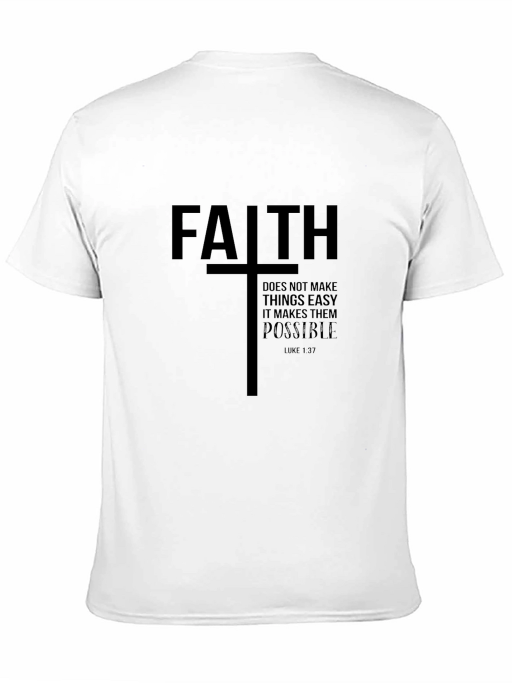 Faith Makes Things Possible T-Shirt